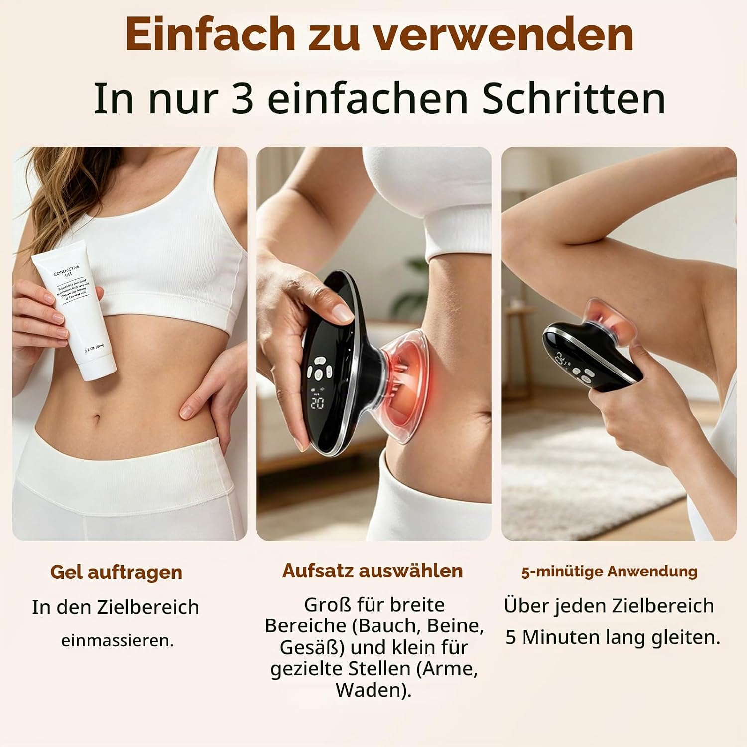 Drei Schritte zur Anwendung des Massagegeräts: Gel auftragen, Aufsatz auswählen und 5 Minuten anwenden.