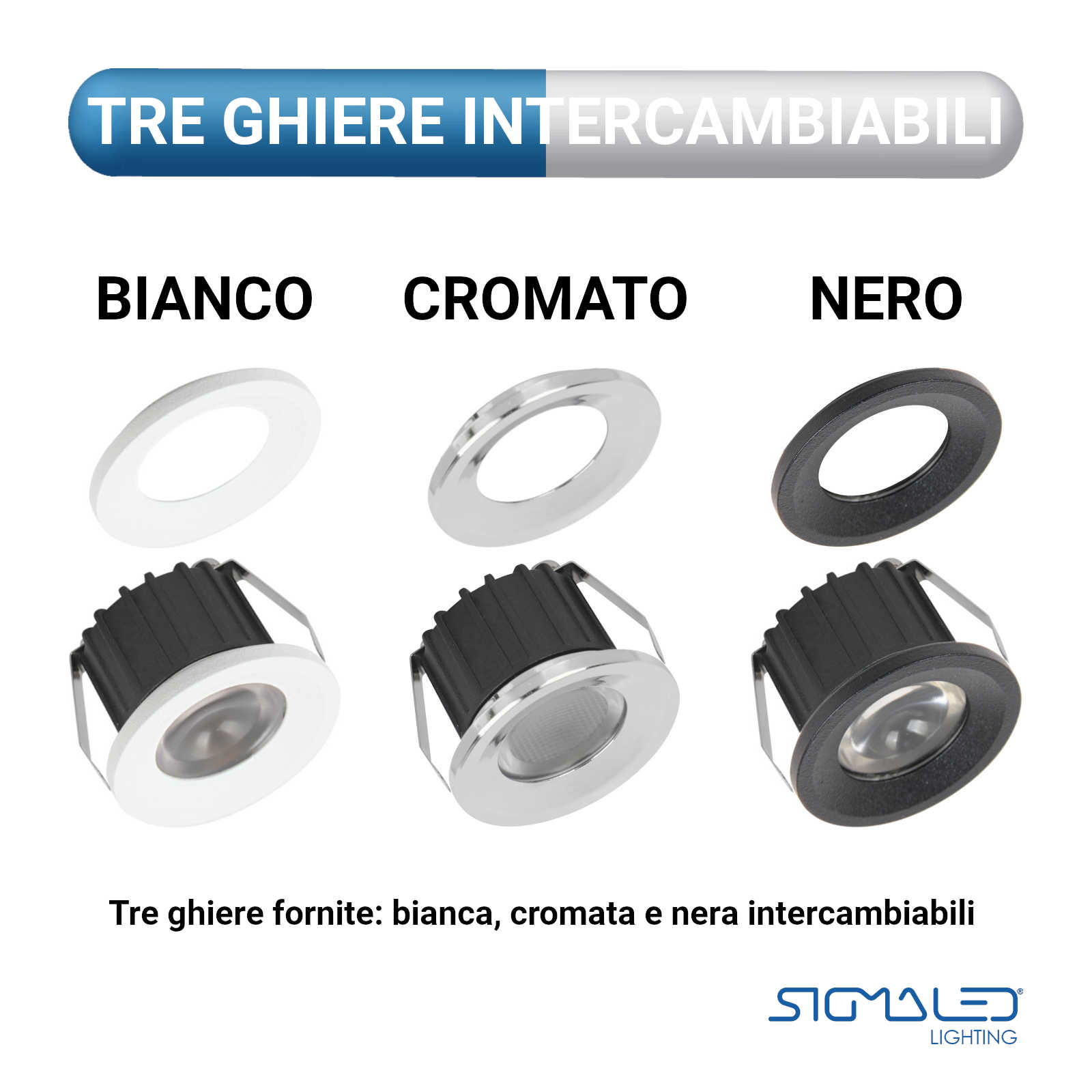 Tre ghiere intercambiabili bianche, cromate e nere per un faretto.