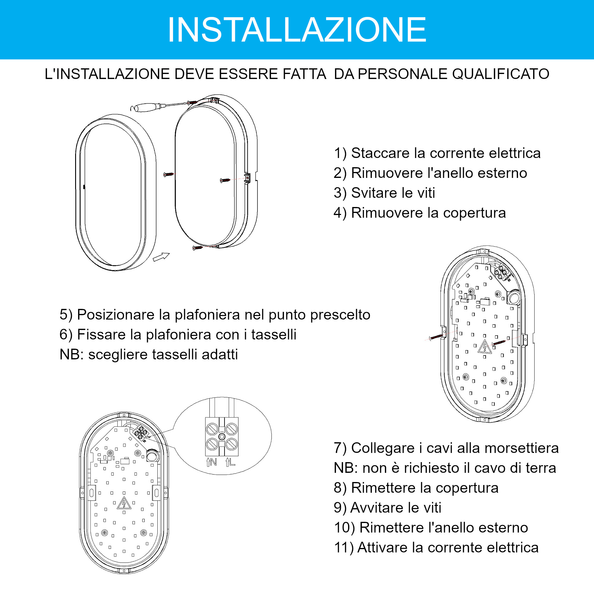 Guida all'installazione con undici passaggi e illustrazioni per montare una plafoniera ovale.