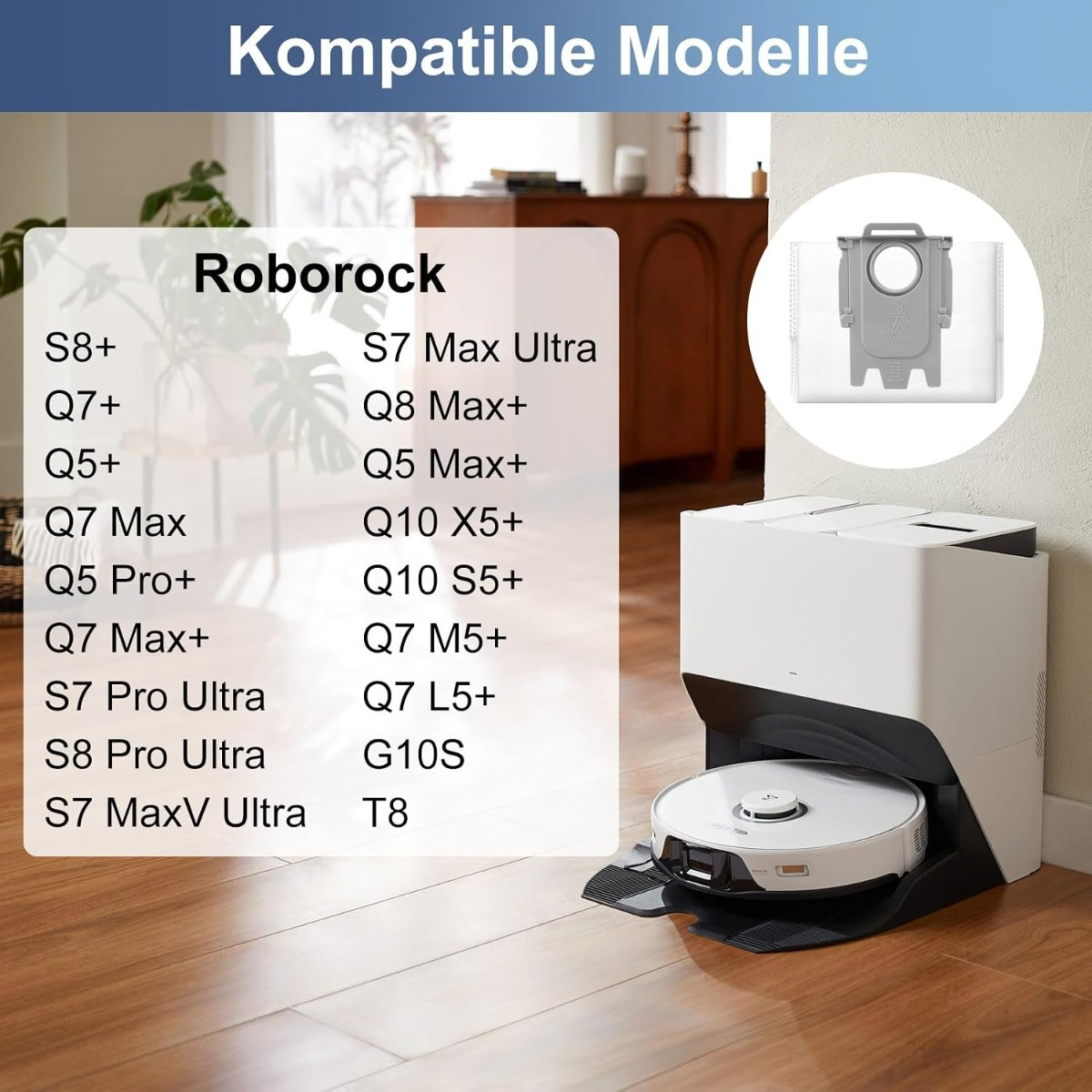 Kompatible Roborock-Modelle, weiße Absaugstation mit Roboter auf Holzboden und Staubbeutel-Inlay.