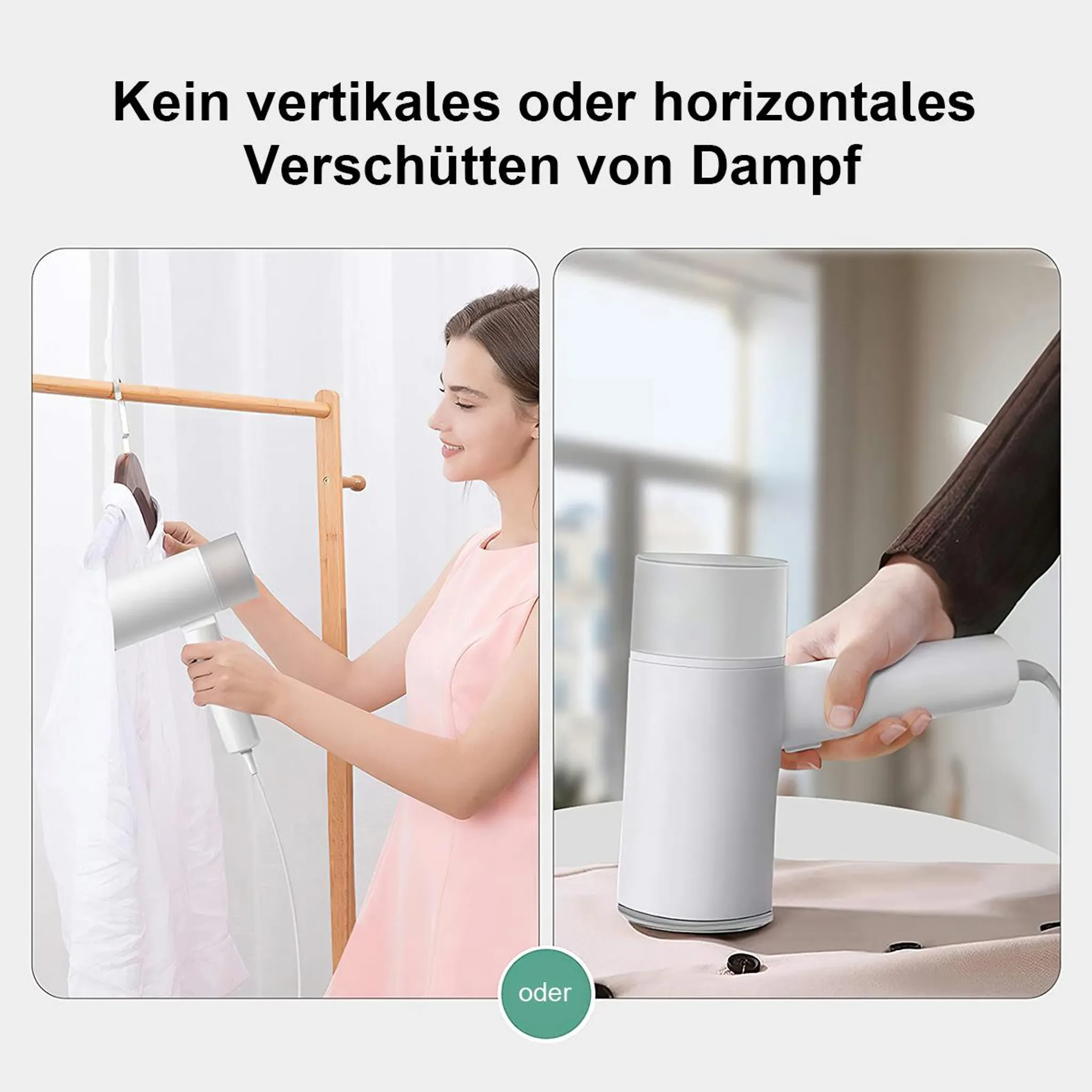 Eine Frau nutzt einen weißen Handdampfgarer vertikal und horizontal ohne Wasseraustritt.