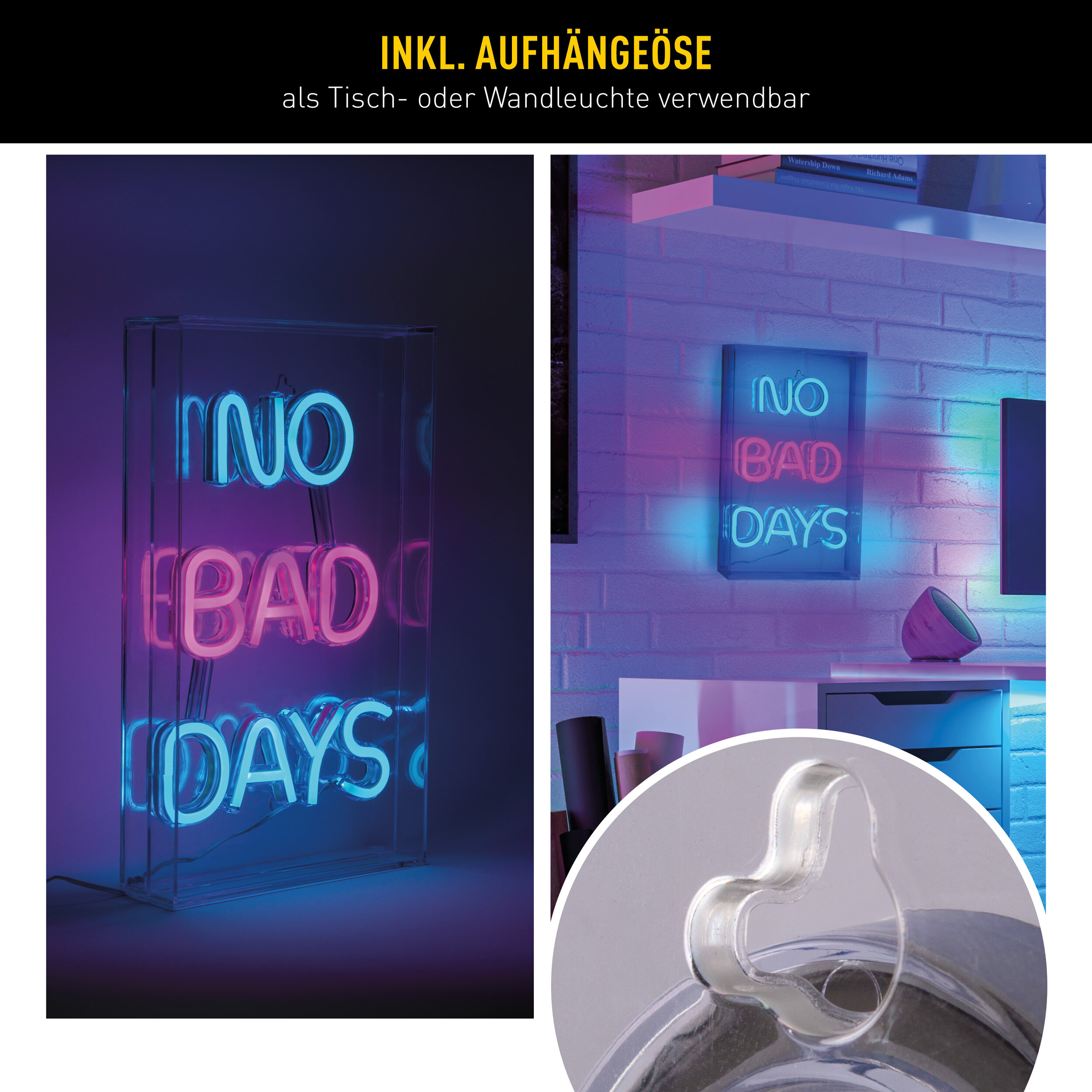 Neon-Leuchtschild mit dem Spruch NO BAD DAYS, als Tisch- oder Wandleuchte nutzbar, inklusive Aufhängeöse.