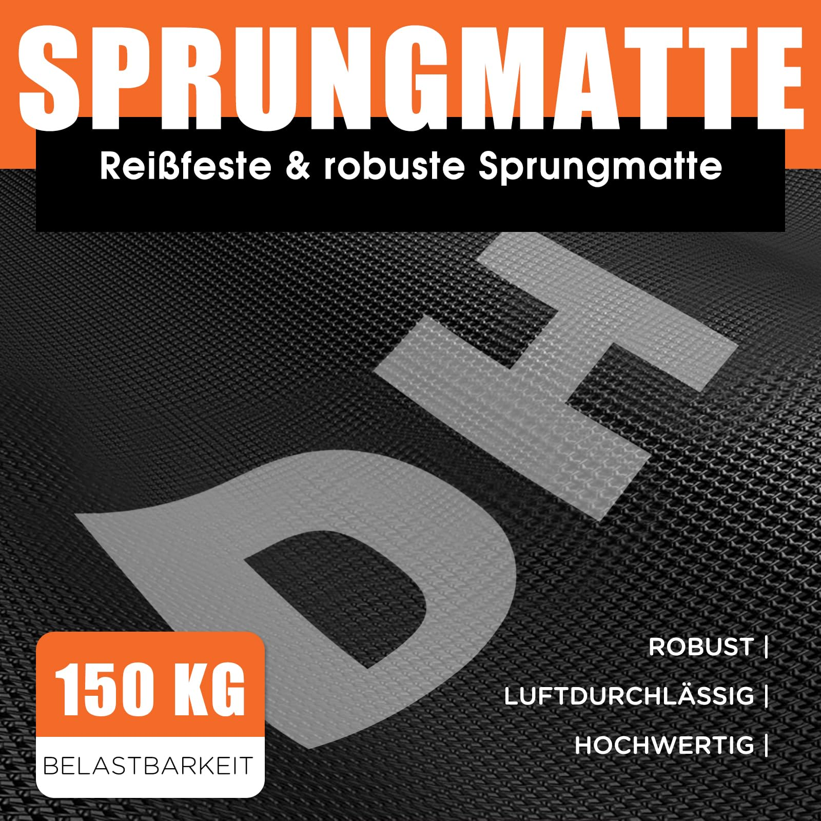Schwarze, reißfeste Sprungmatte mit der Aufschrift SPRUNGMATTE und DH, belastbar bis 150 kg.