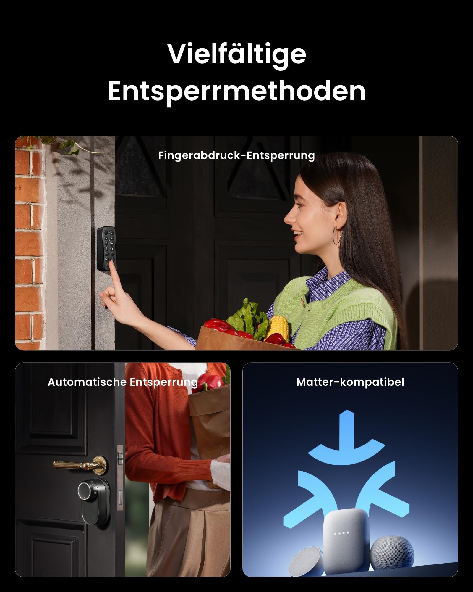 Verschiedene Entsperrmethoden wie Fingerabdruck, Automatik und Matter-Kompatibilität.