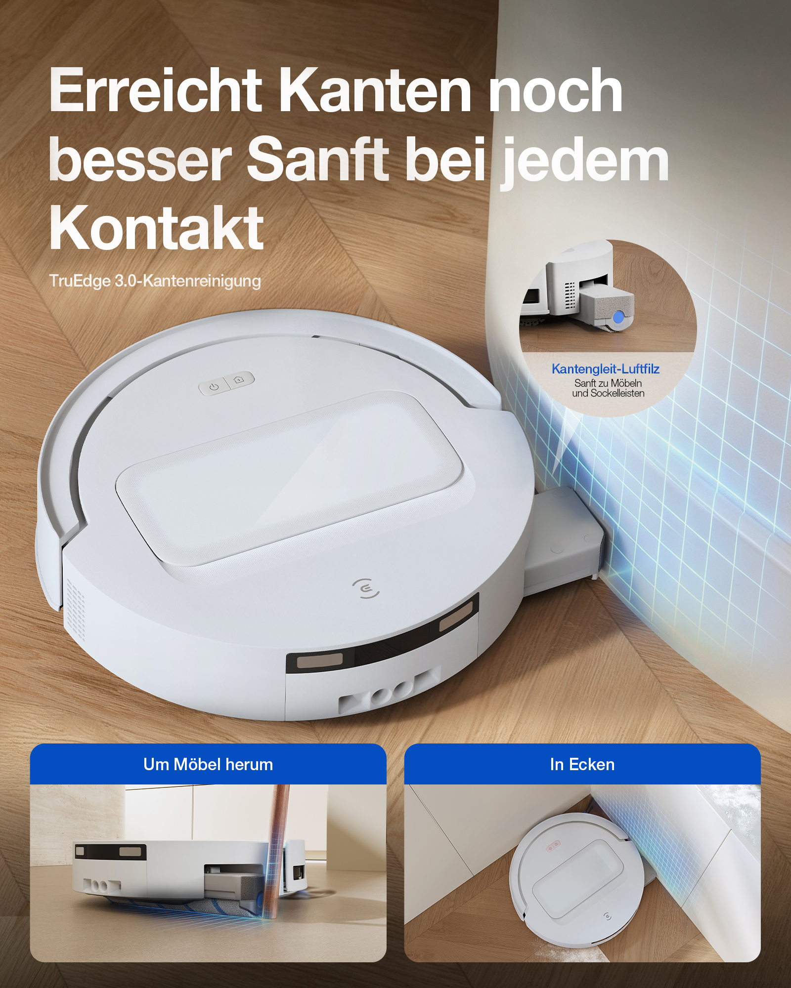 Weißer Saugroboter auf Holzboden reinigt nah an Kanten, mit erklärenden Insets und Text.