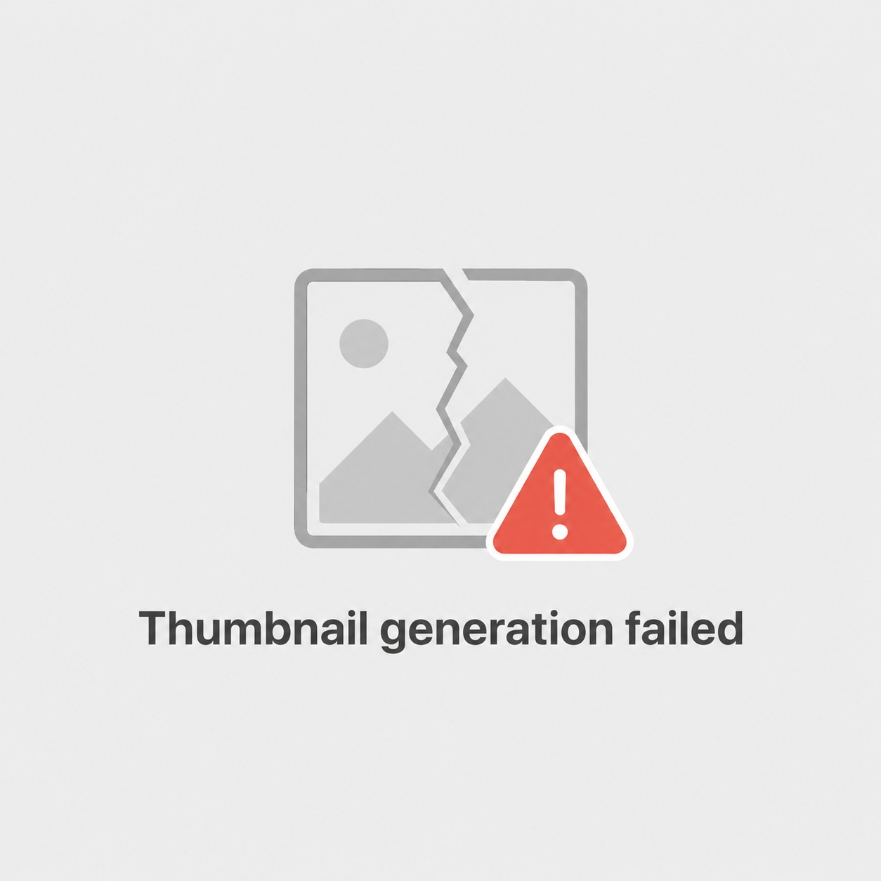 Kırmızı uyarı üçgeni ve Thumbnail generation failed yazısı içeren gri bir görsel.