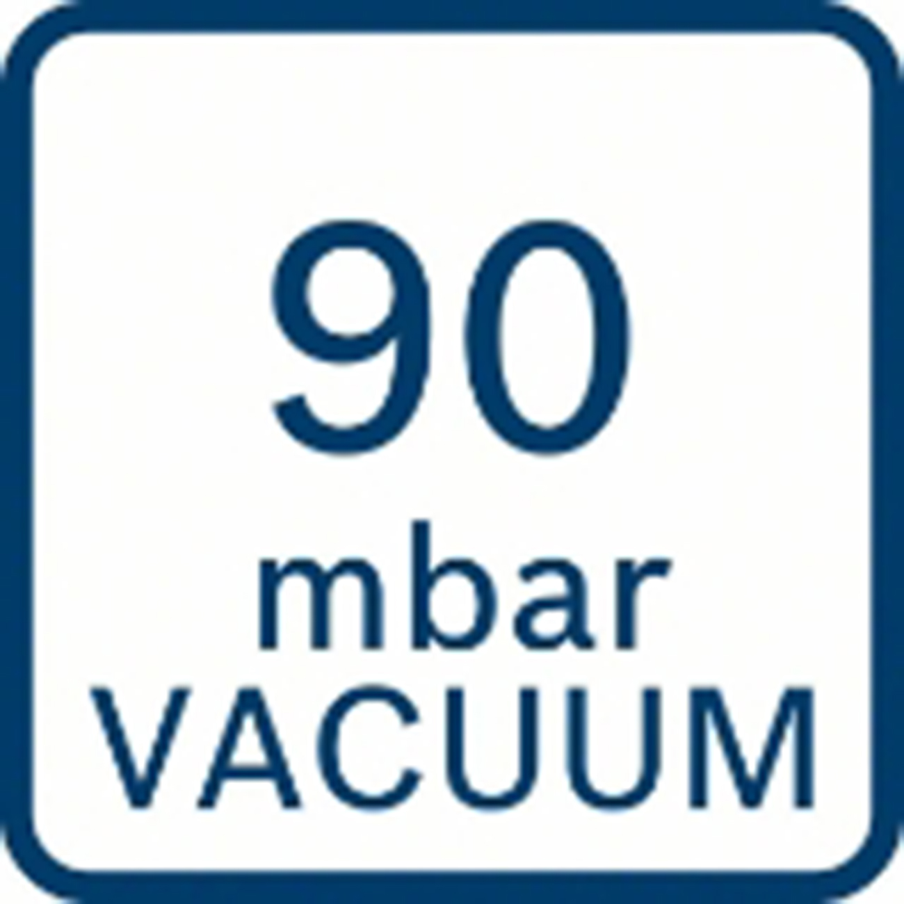 Mavi kenarlı ve 90 mbar VACUUM yazılı beyaz tabela.