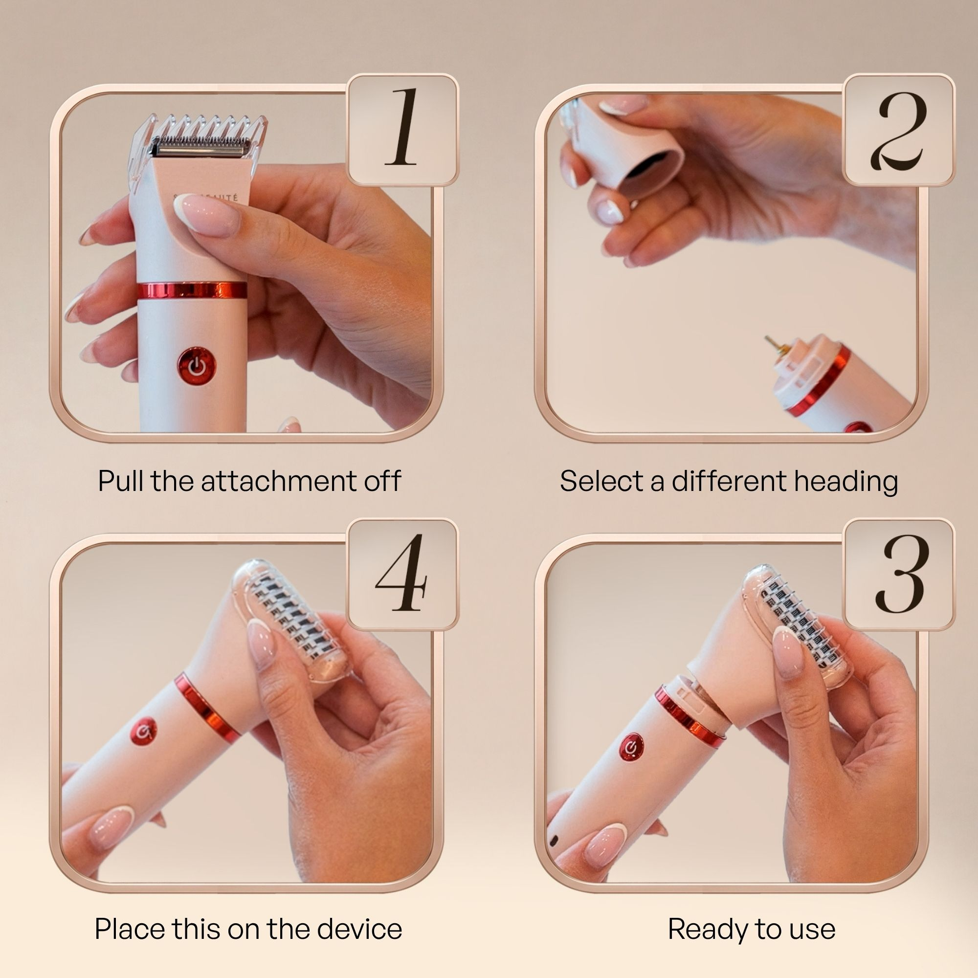 Four steps show how to change an attachment on the hair removal device.