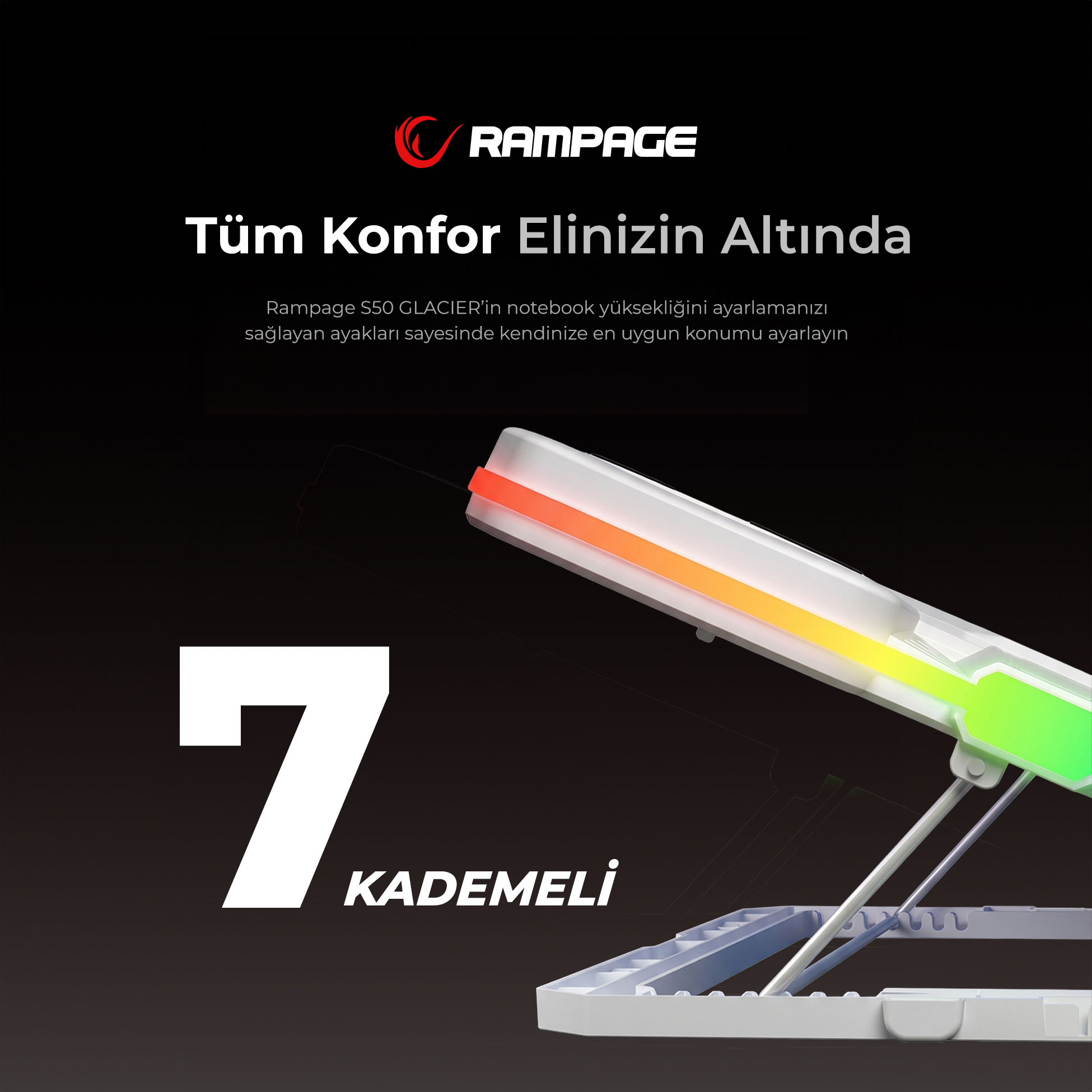 Renkli LED ışıklara ve yedi kademeli yükseklik ayarına sahip Rampage S50 Glacier standı.
