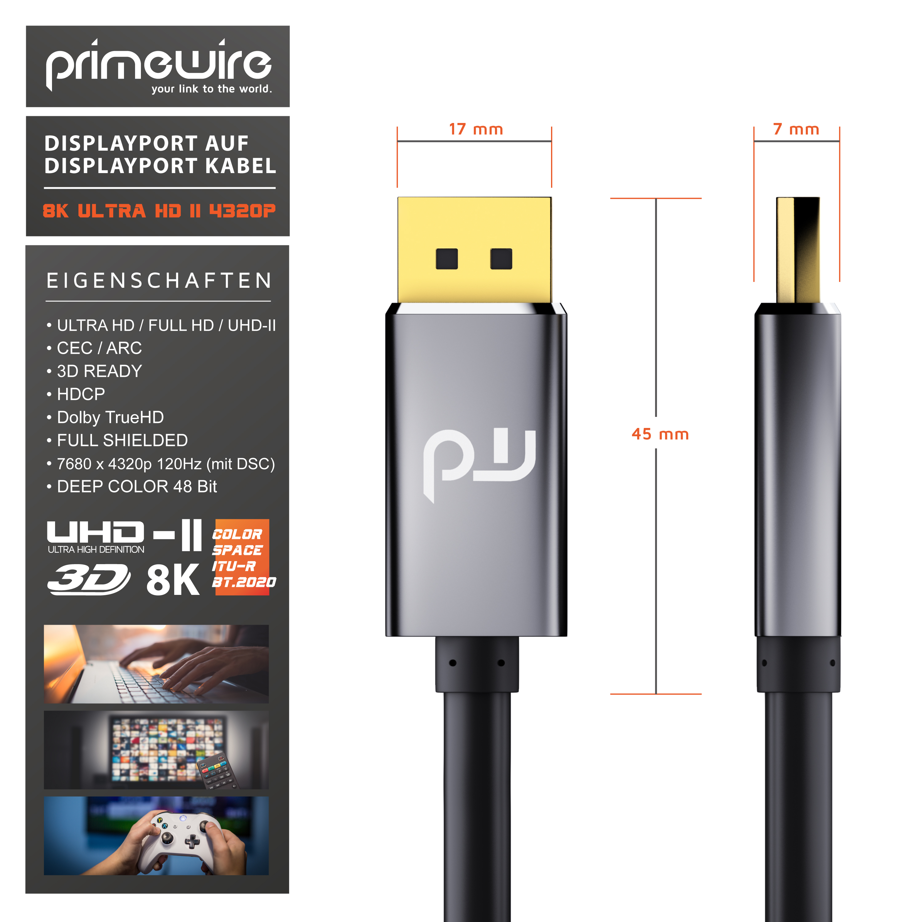 Technische Zeichnung mit den DisplayPort-Kabelmaßen von 17 mm Breite, 7 mm Dicke und 45 mm Steckerlänge.