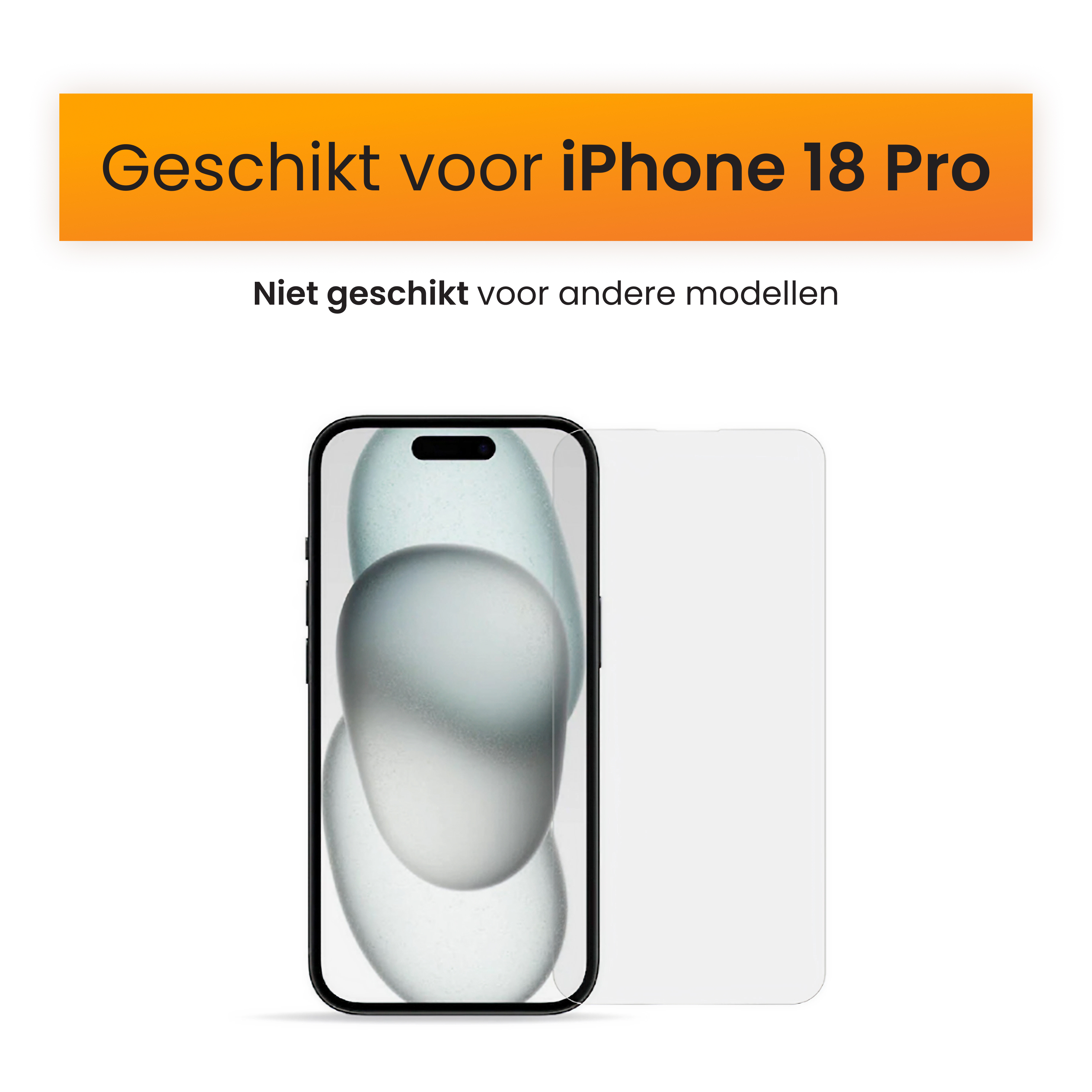 Screenprotector voor iPhone 18 Pro met oranje banner en tekst.