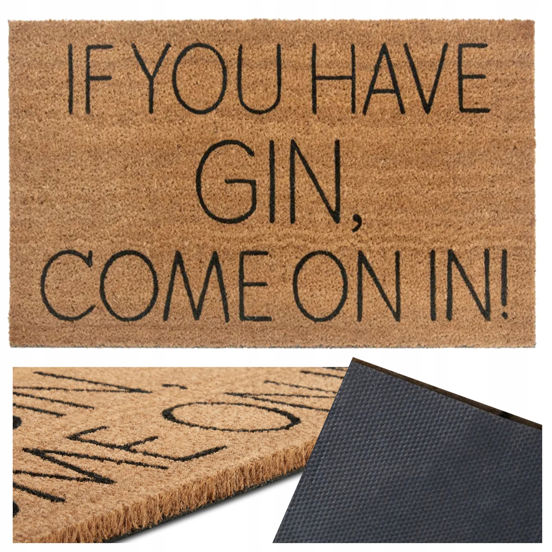 Brązowa wycieraczka kokosowa z czarnym napisem IF YOU HAVE GIN, COME ON IN! i czarnym podłożem gumowym.