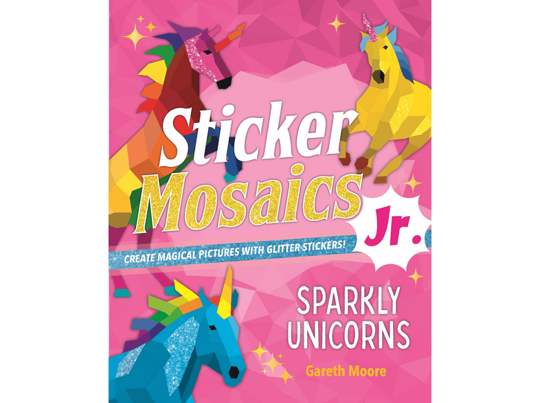 Sticker Mosaics Jr.: Sparkly Unicorns: Create... | SATURN