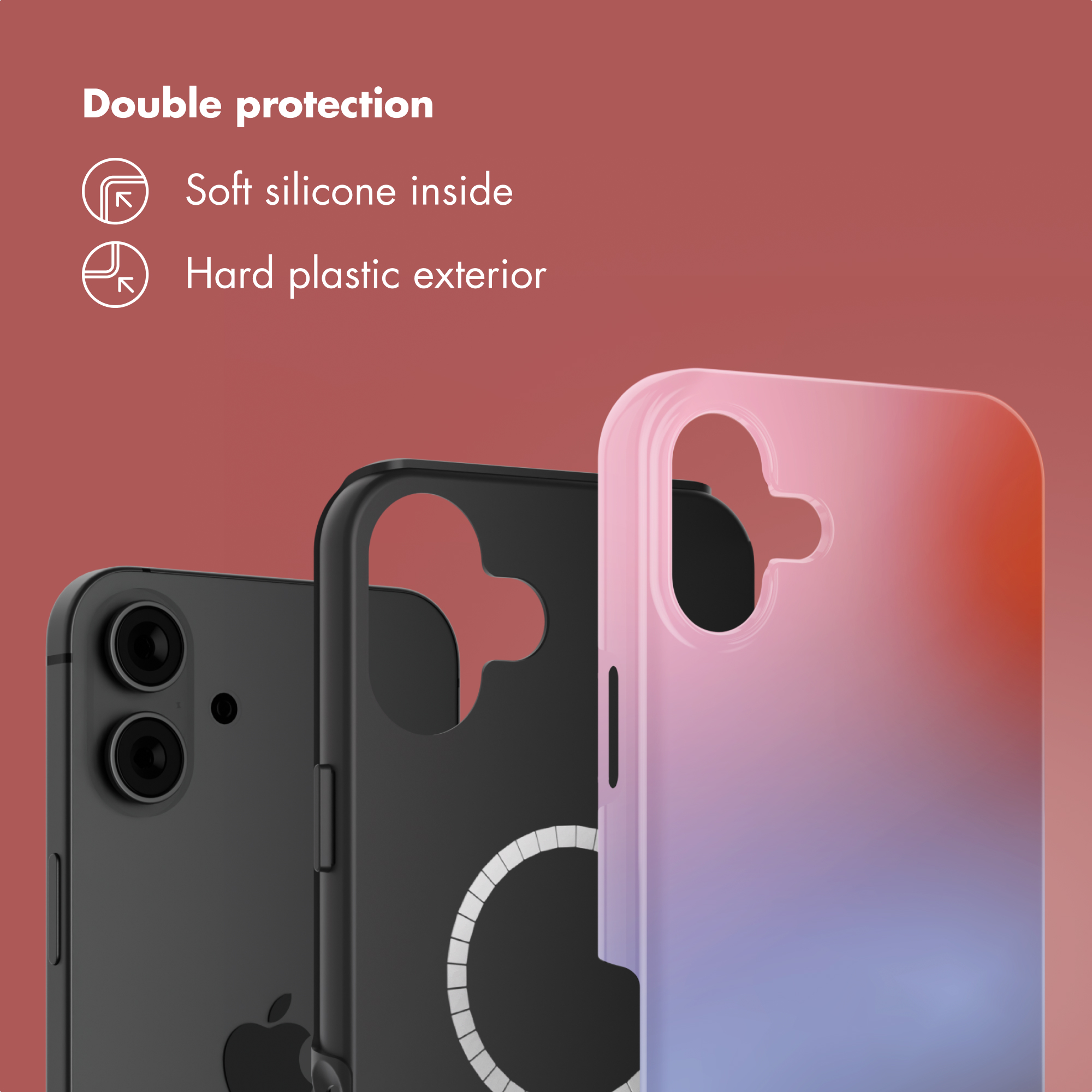 Doppia protezione con interno in silicone morbido ed esterno in plastica dura.