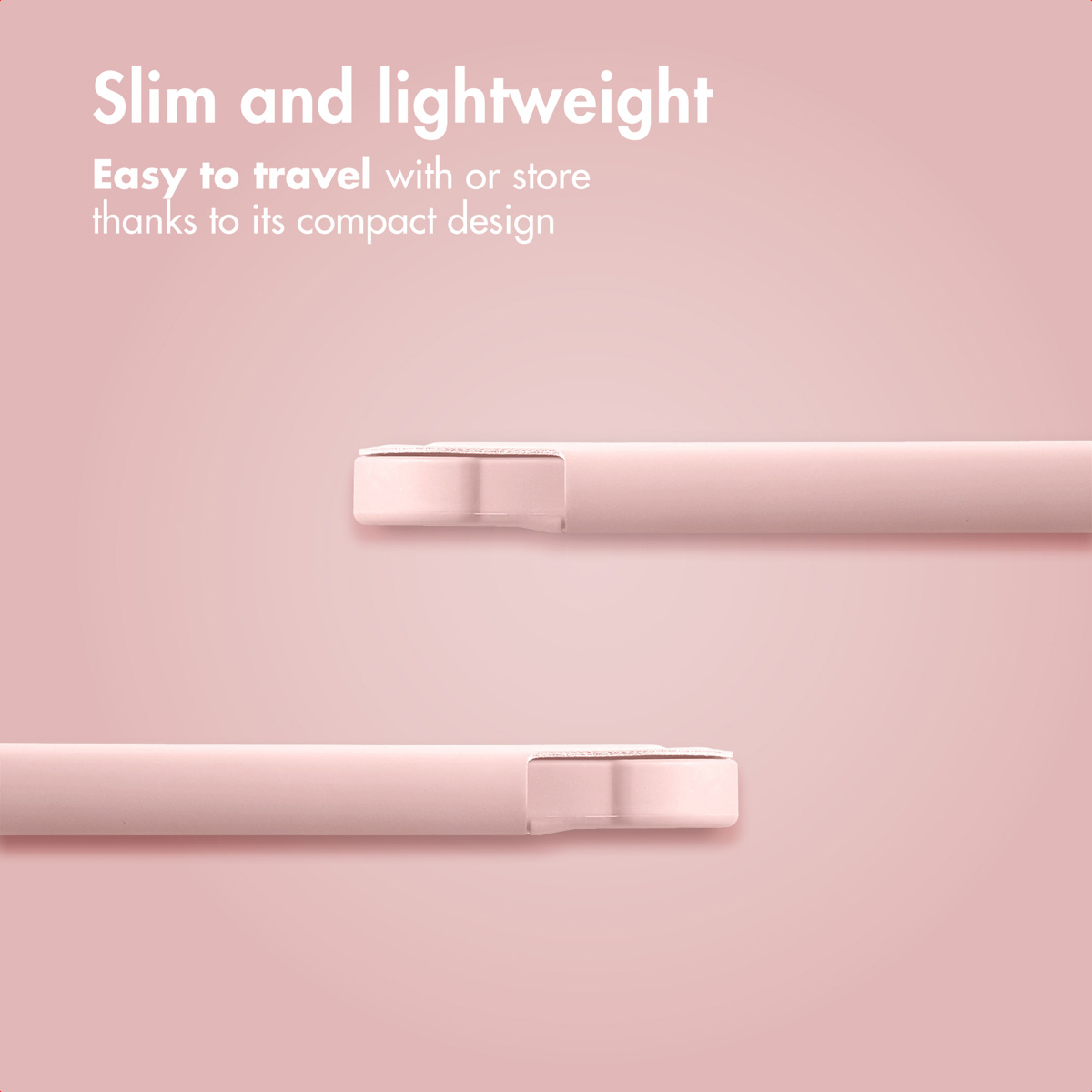 Two pink slim items on a solid pink background with white text reading Slim and lightweight.