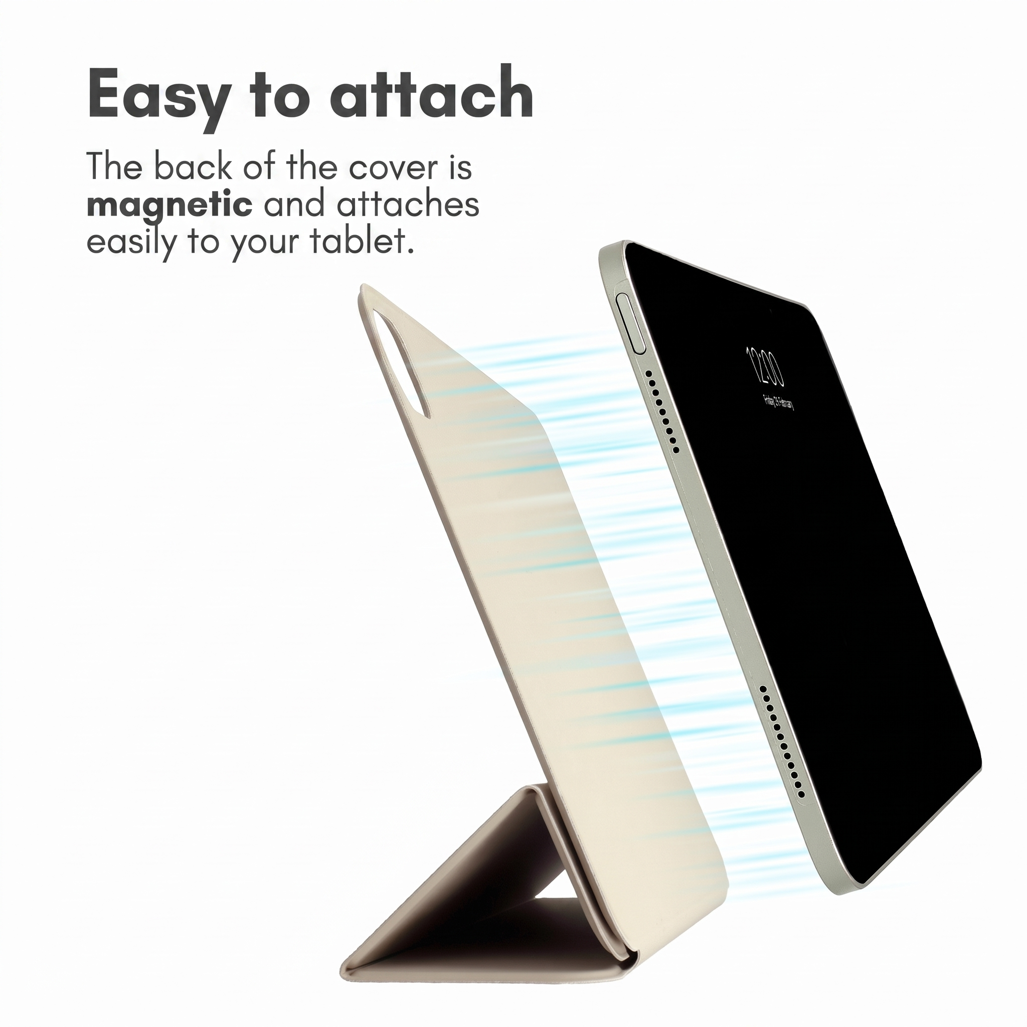A tablet and a magnetic cover that attaches easily.