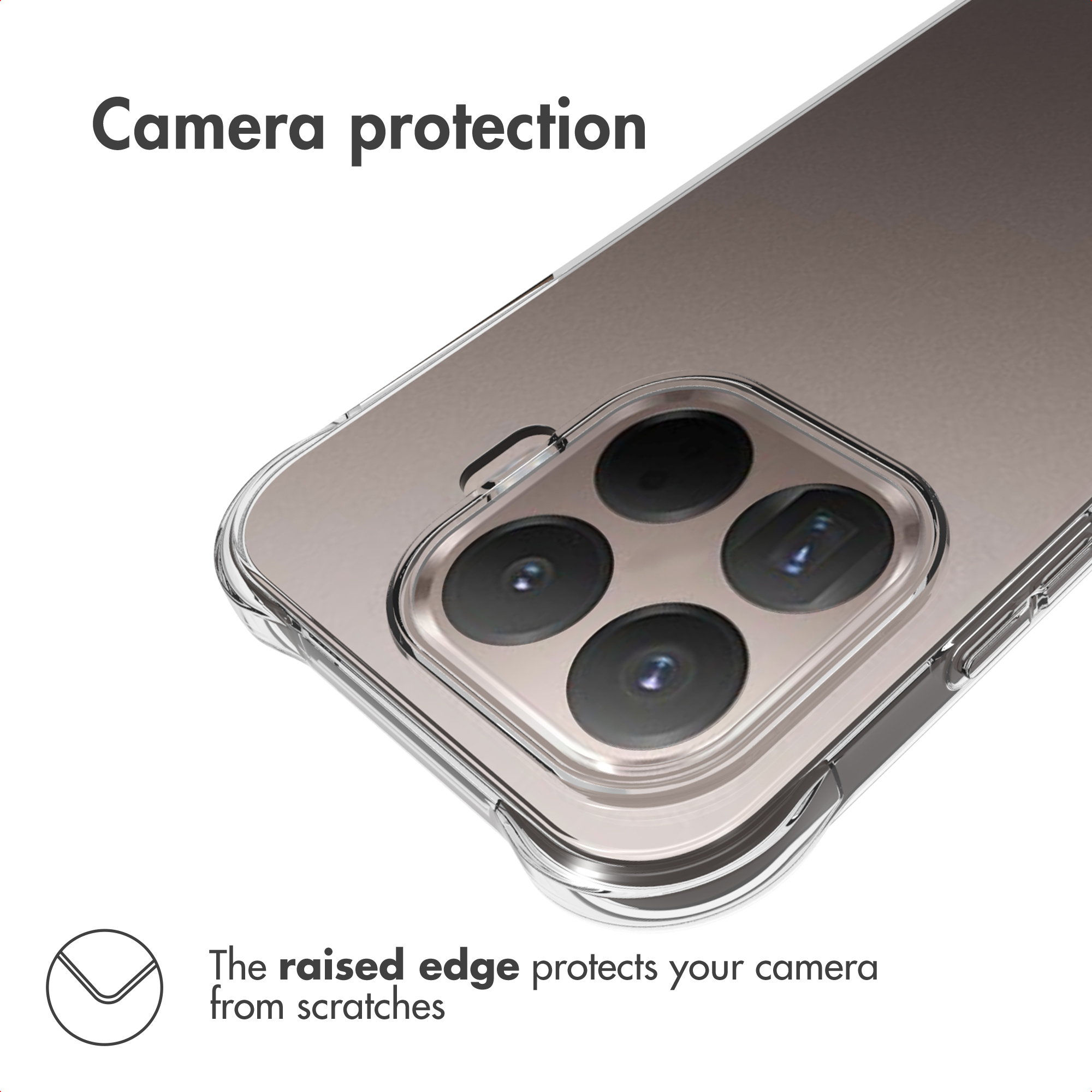 El borde elevado de una funda transparente protege la cámara de arañazos.