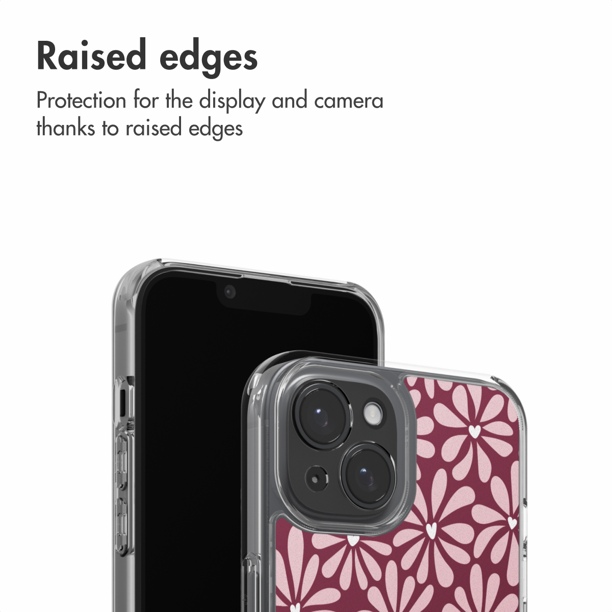 Verhoogde randen beschermen scherm en camera. De afbeelding toont twee smartphones.