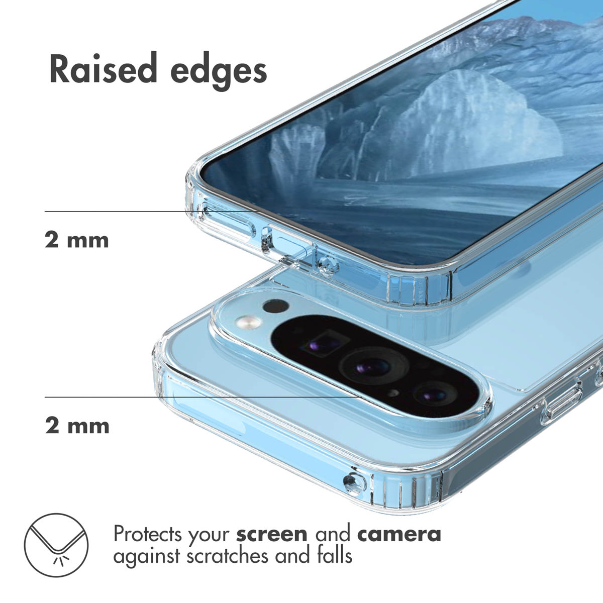 Funda transparente con bordes elevados de 2 mm para proteger pantalla y cámara.