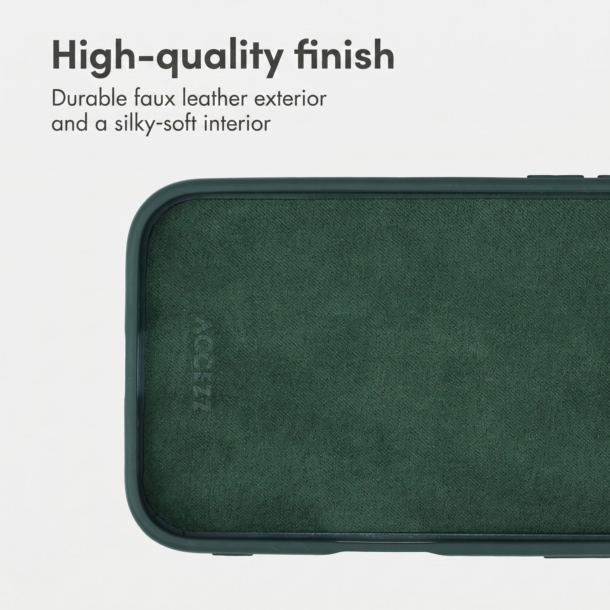 Dark green smartphone case with velvety interior and text High-quality finish.