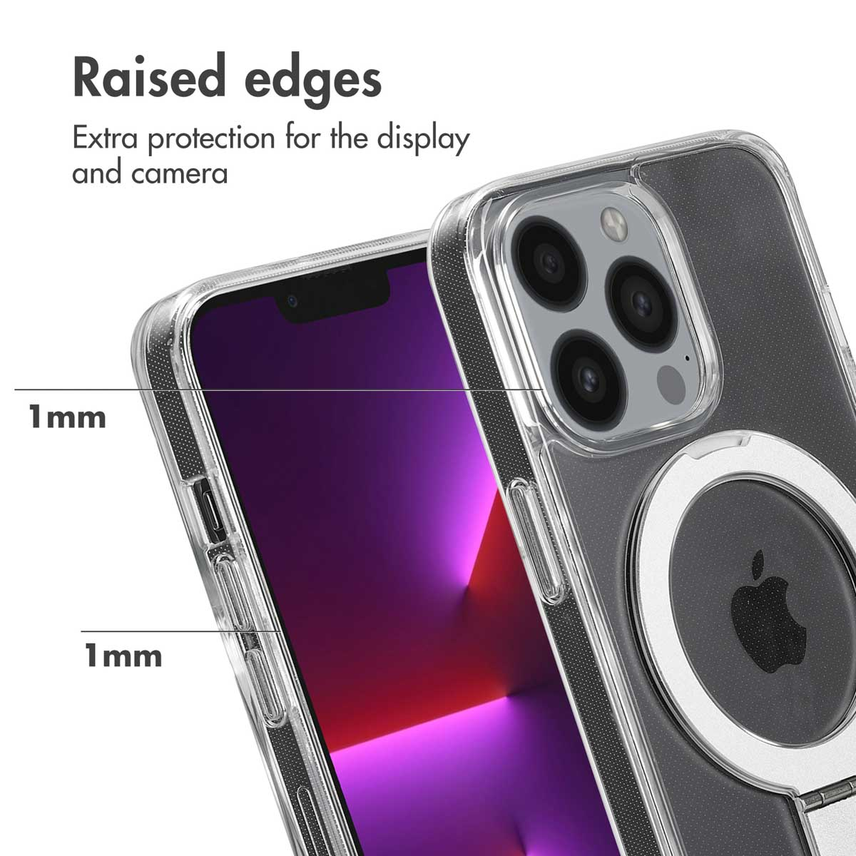 Des bords surélevés de 1 mm offrent une protection supplémentaire pour l'écran et l'appareil photo.