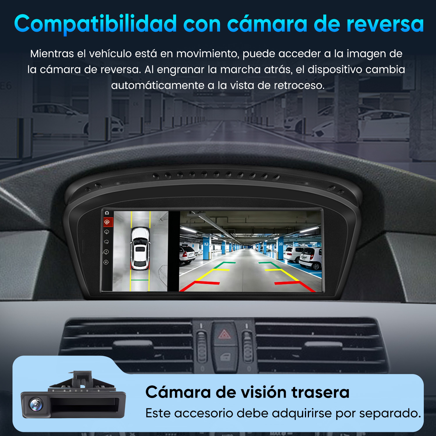 La pantalla del coche muestra la cámara trasera con guías de aparcamiento y vista superior.