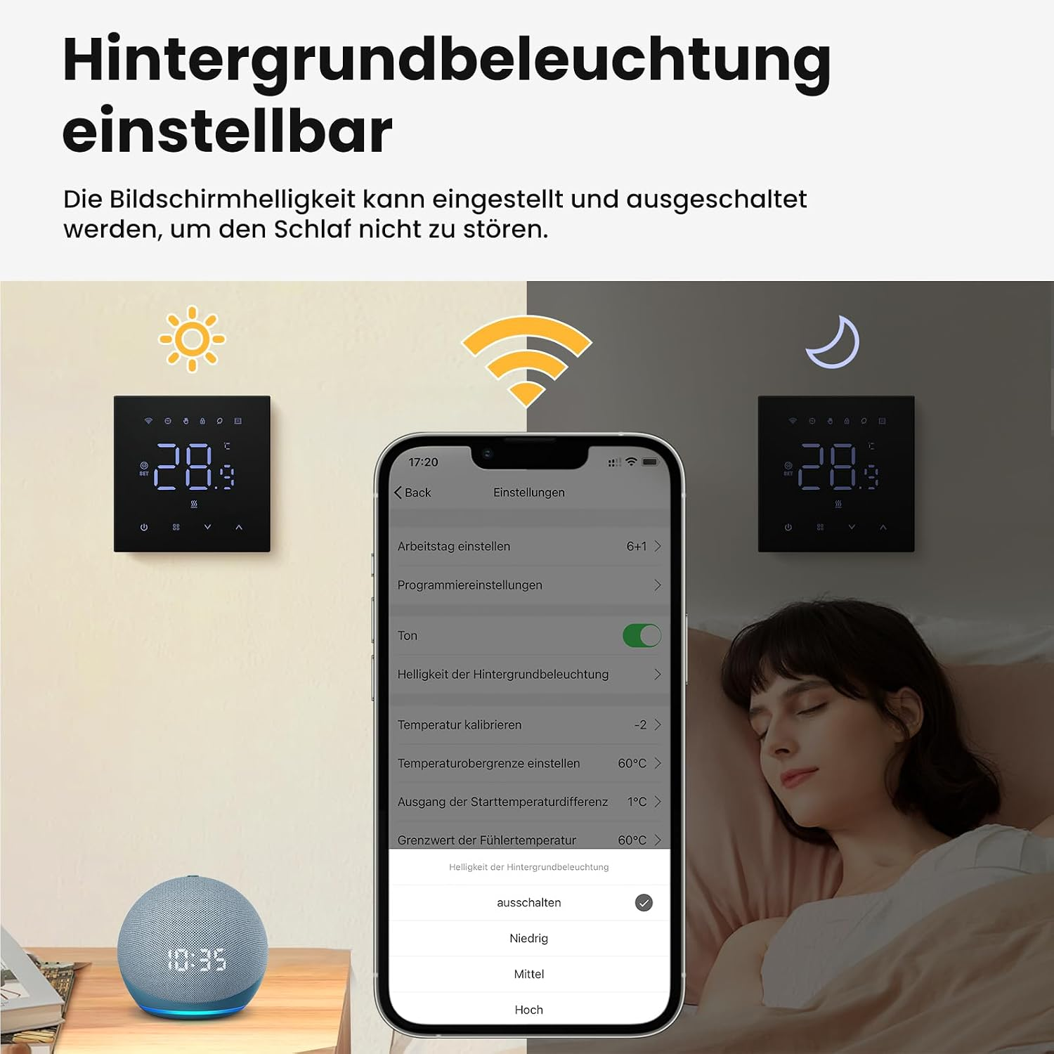Einstellbare Hintergrundbeleuchtung und Helligkeit am Thermostat, steuerbar über Smartphone.