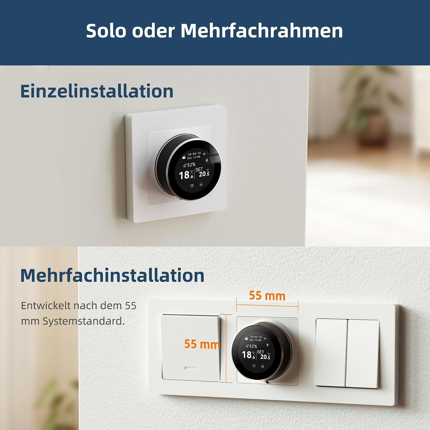Intelligenter Thermostat für Einzel- und Mehrfachinstallation mit 55mm Standard.