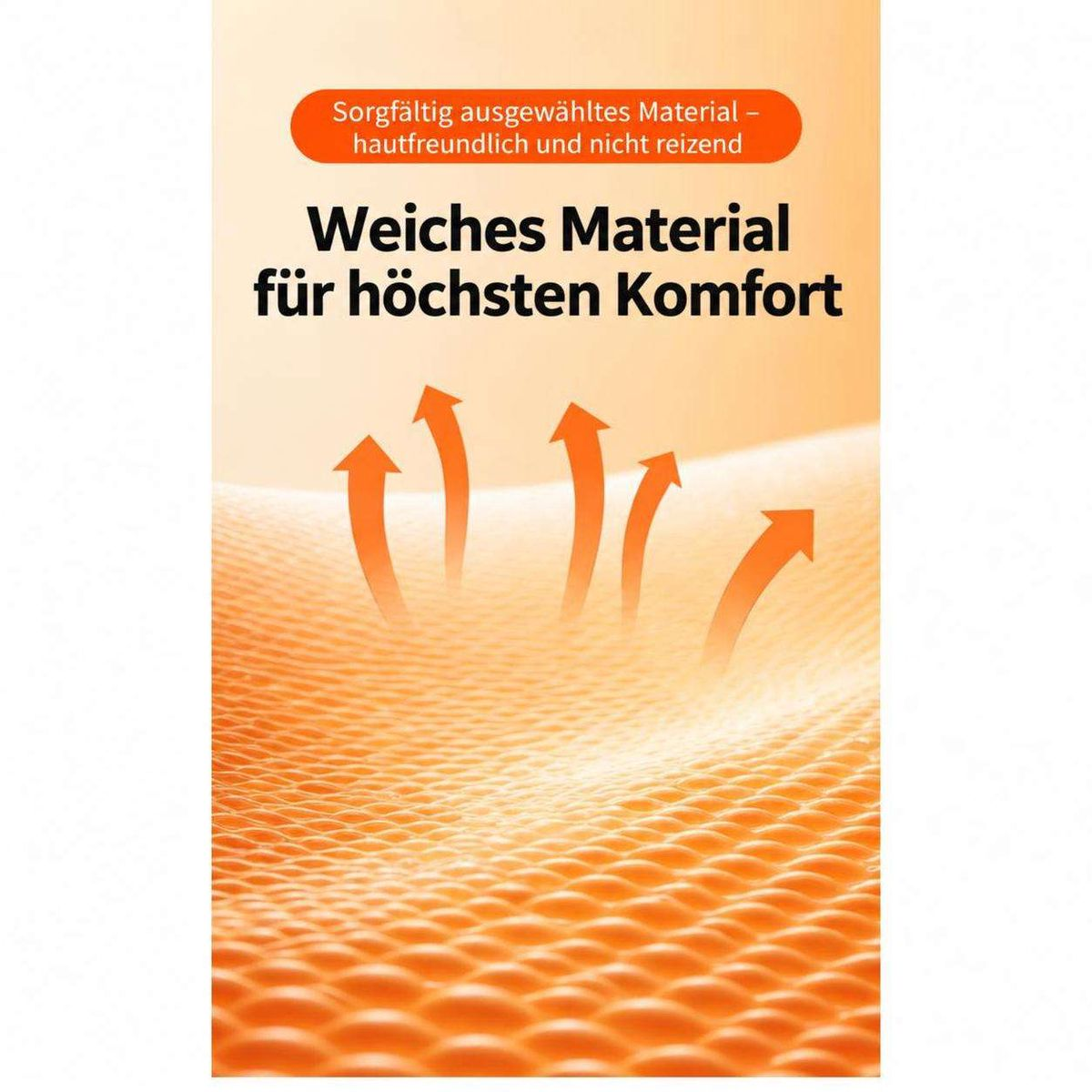 Werbebild mit Text über weiches, hautfreundliches Material und aufsteigenden Pfeilen über einer orangen Textur.