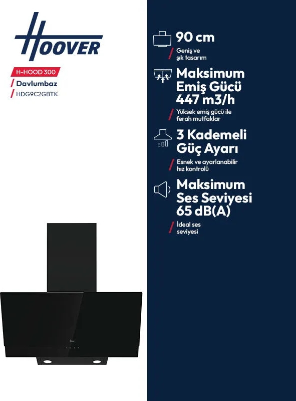 Hoover 90 cm davlumbaz, 447 m3/h emiş gücü, 3 kademe ve 65 dB(A) ses seviyesi.