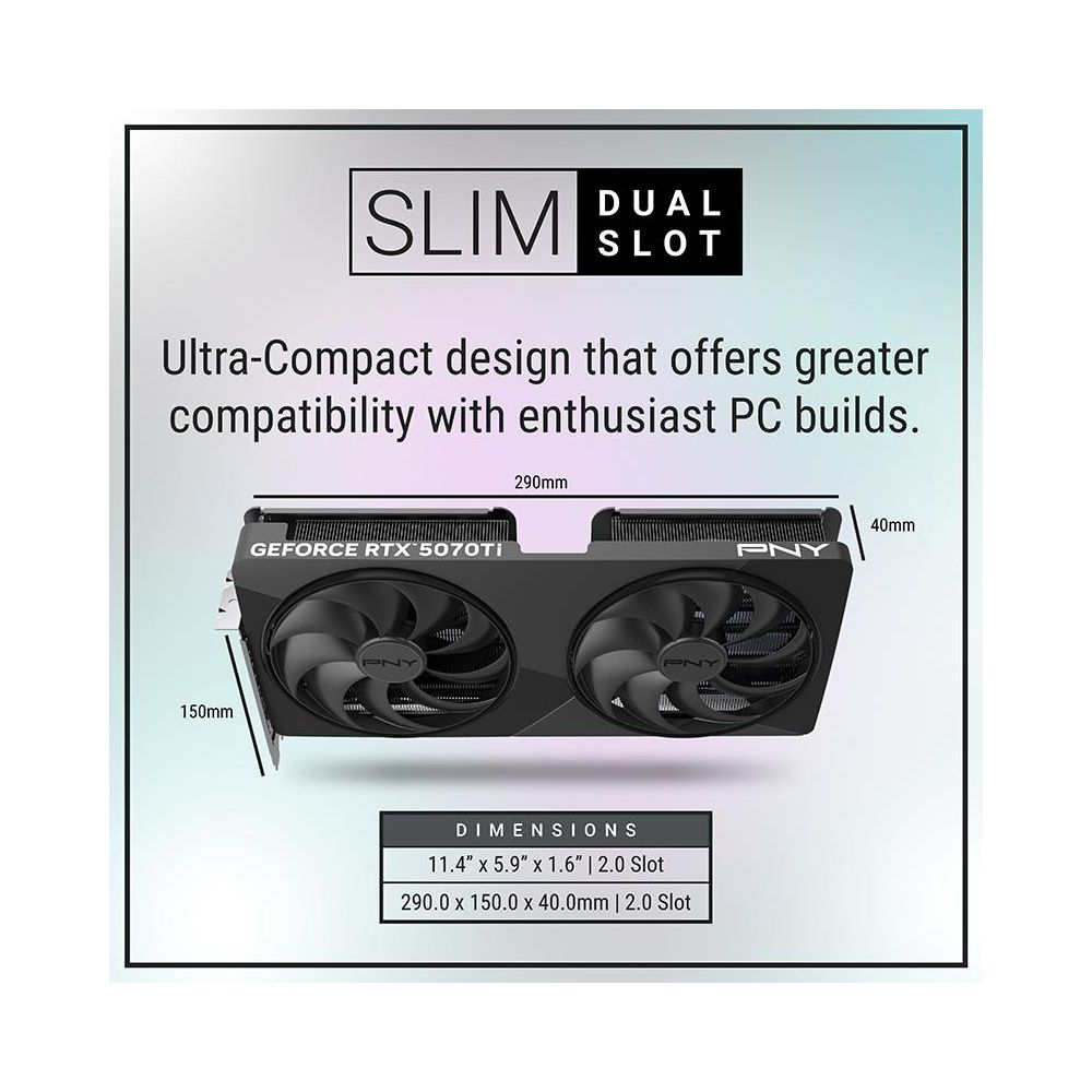PNY Dual-Slot-Grafikkarte mit kompaktem Design und Maßen von 290 mm x 150 mm x 40 mm.