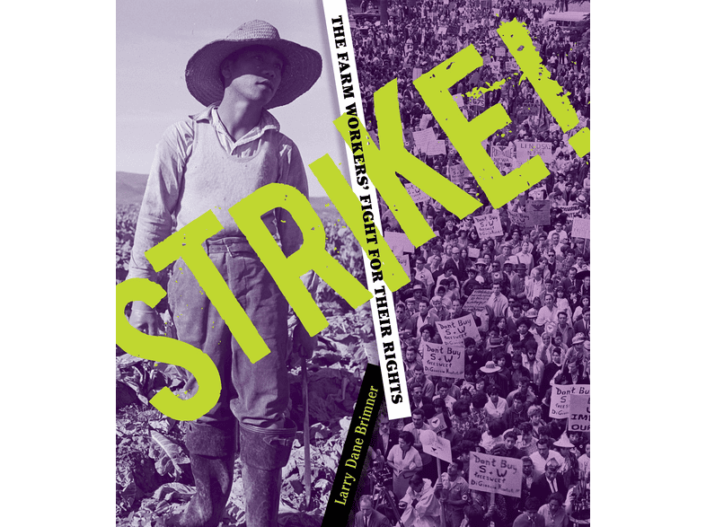 Strike! The Farm Workers' Fight for Their Rights | SATURN