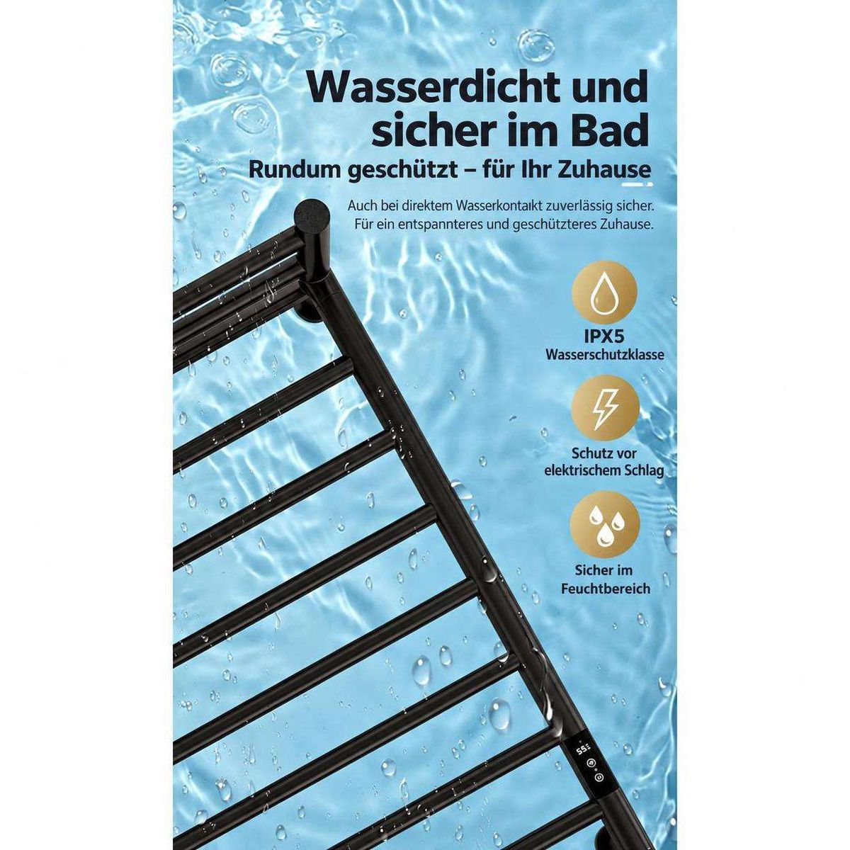Ein schwarzer Handtuchwärmer vor blauemhintergrund mit Wassertropfen und Text zur Wasserdichtigkeit.