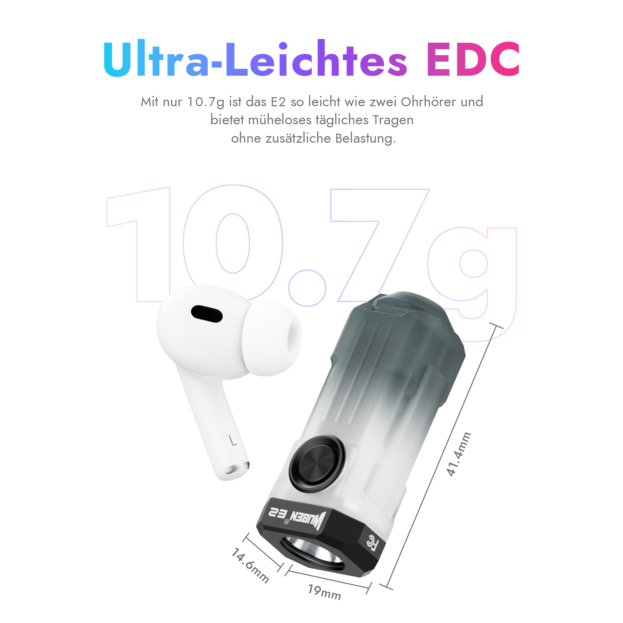Ein Ohrhörer und eine Taschenlampe mit 10.7g Gewicht und Abmessungen von 41.4mm mal 19mm.