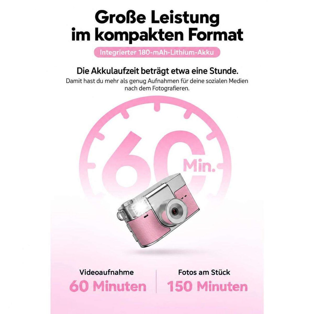 Eine pink-silberne Kompaktkamera vor einem rosafarbenen Hintergrund mit Text und Symbolen für 60 Minuten Akkulaufzeit.