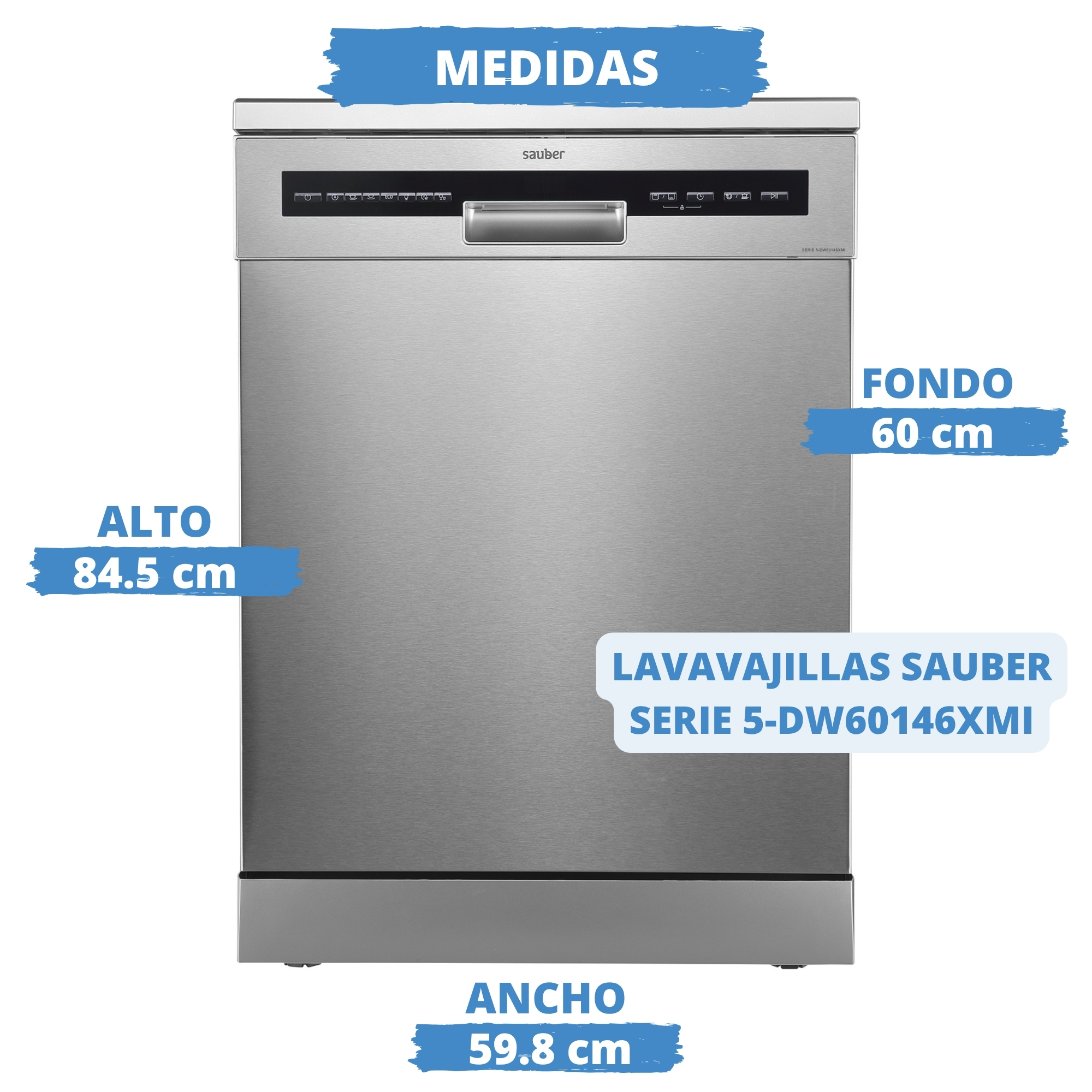 Lavavajillas de acero inoxidable con medidas: alto 84,5 cm, ancho 59,8 cm, fondo 60 cm.