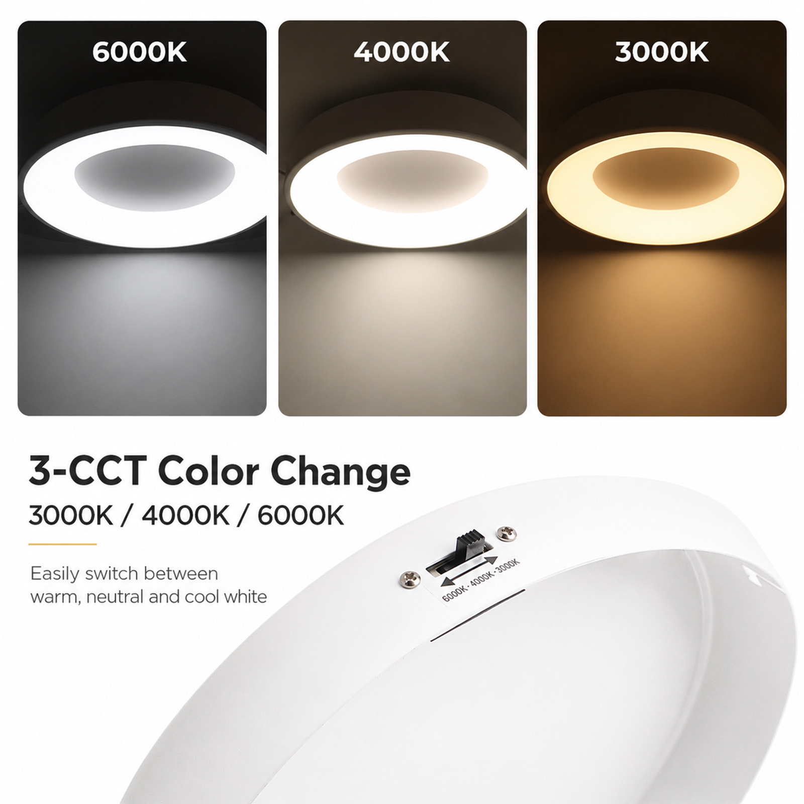 Tres luces de techo redondas muestran temperaturas de color de 6000K, 4000K y 3000K, con un interruptor CCT.