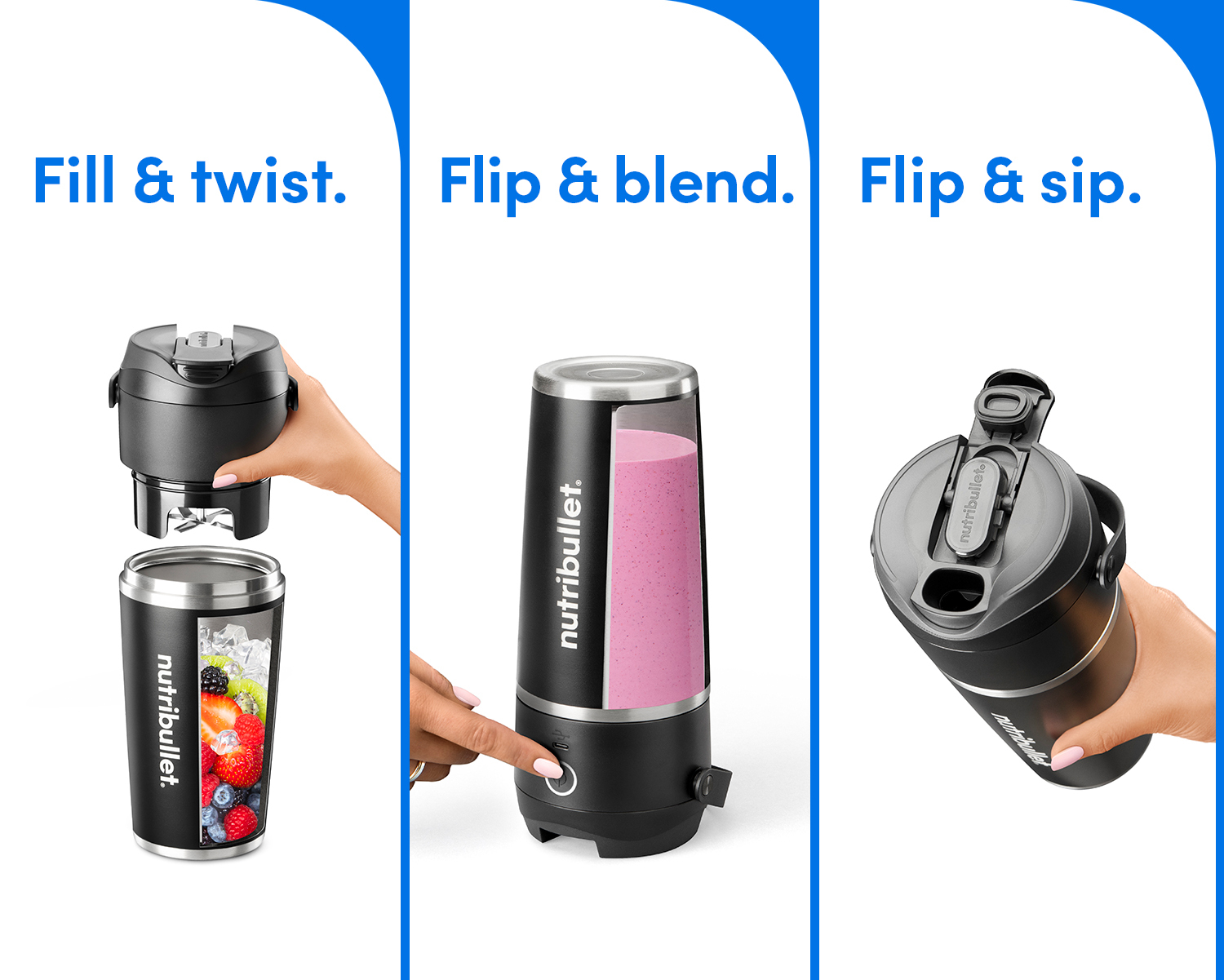Three steps with the Nutribullet: fill and twist, flip and blend, flip and sip.