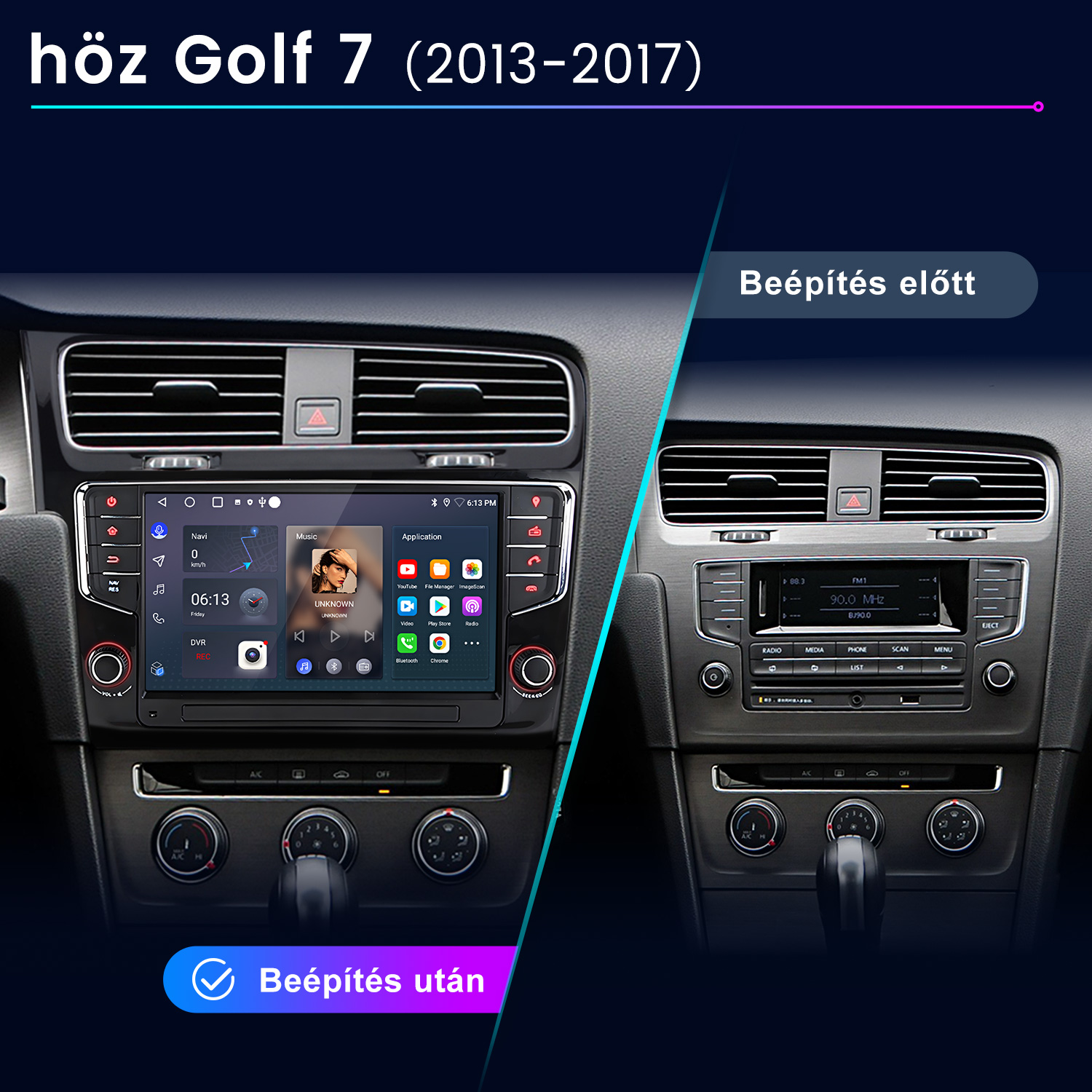 VW Golf 7 műszerfal összehasonlítás egy modern érintőképernyős infotainment rendszer beszerelése előtt és után.