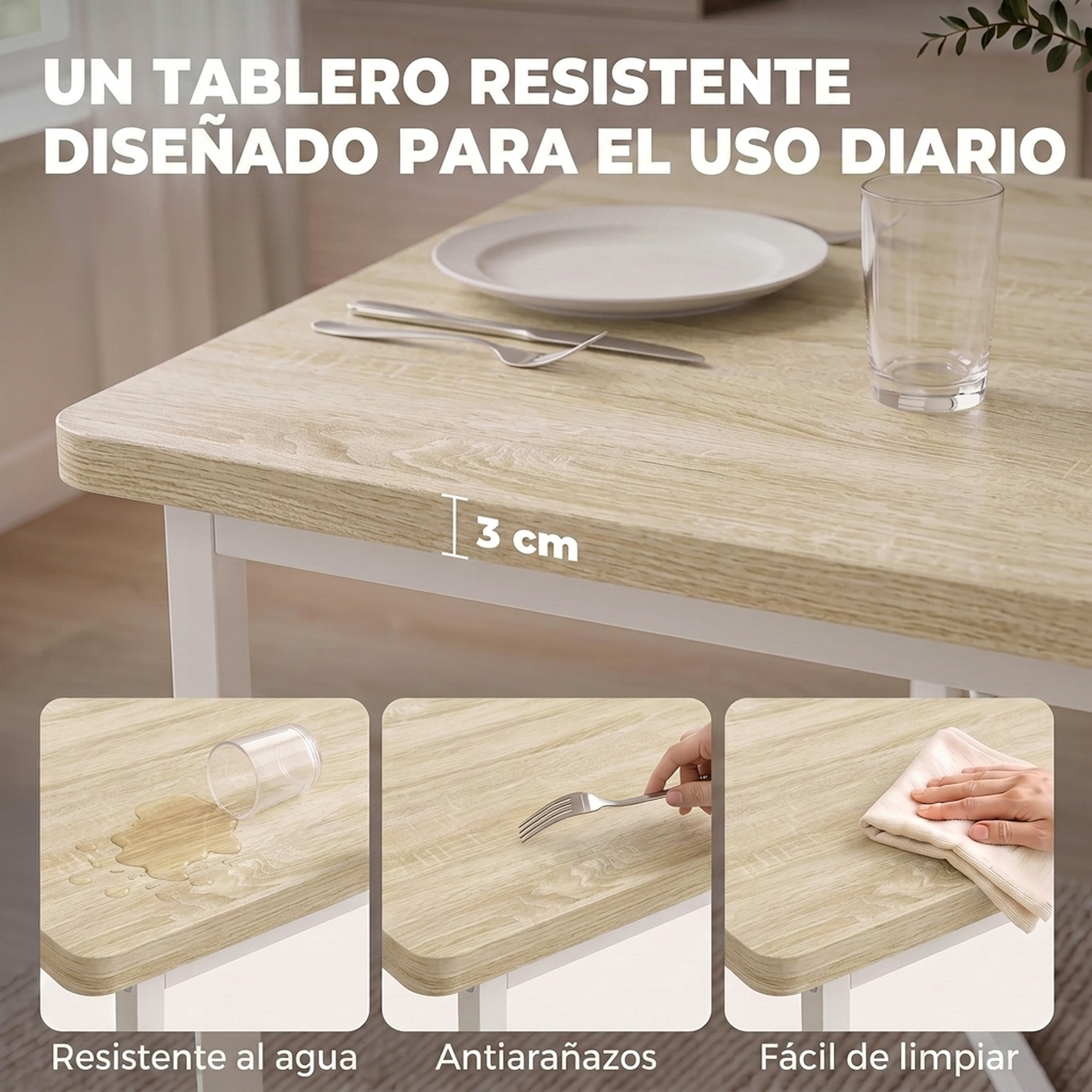 Mesa de madera con estructura blanca, platos, vaso e imágenes pequeñas que muestran resistencia al agua y limpieza.