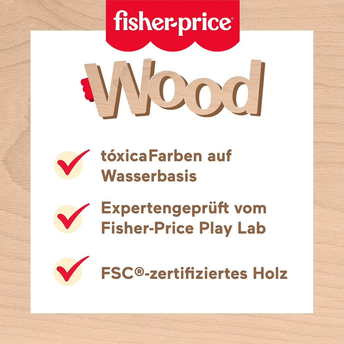 Logotipo de Fisher-Price Wood con características: pinturas no tóxicas, probado en Play Lab y madera certificada FSC.