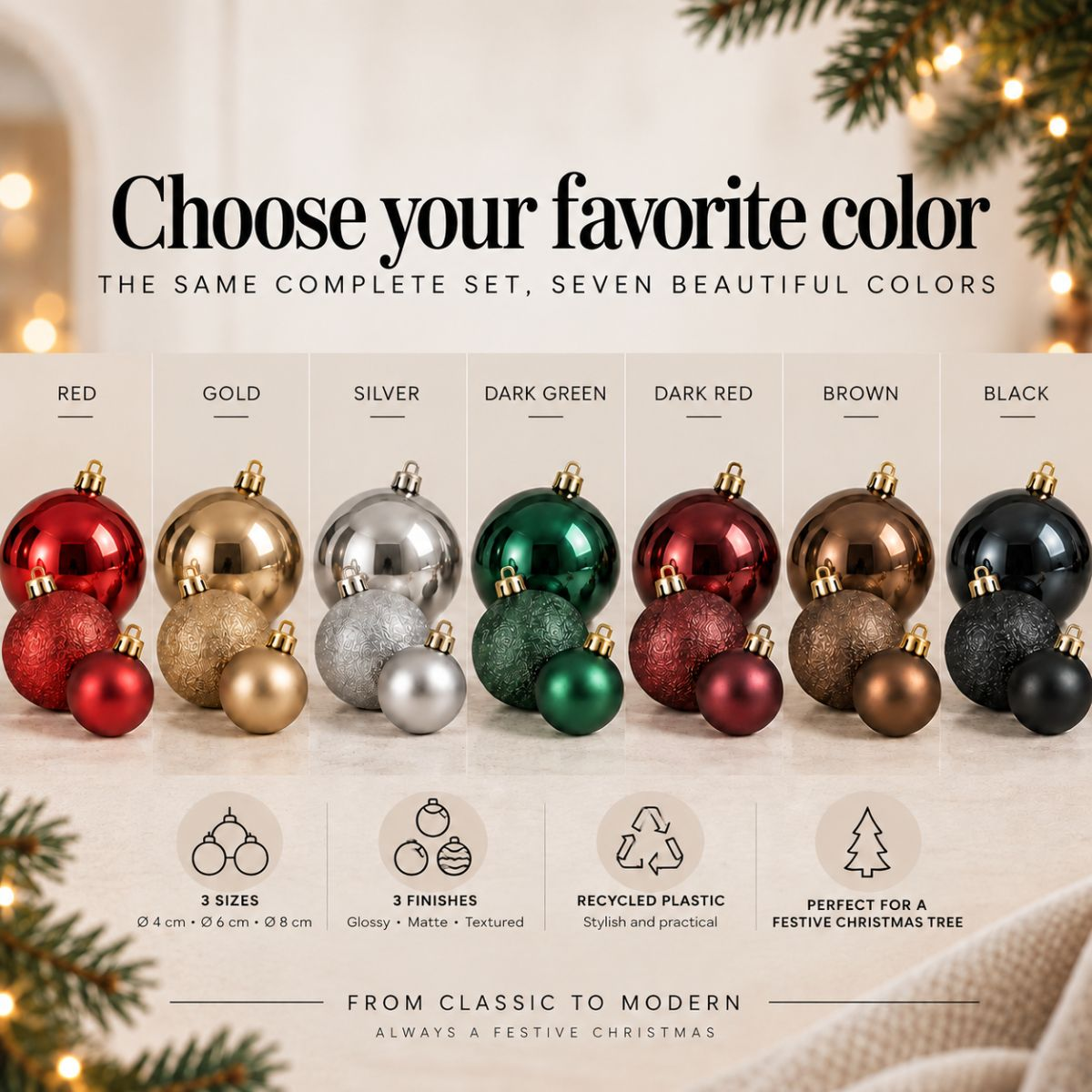 Une publicité montrant des boules de Noël en sept couleurs, trois tailles et finitions en plastique recyclé.