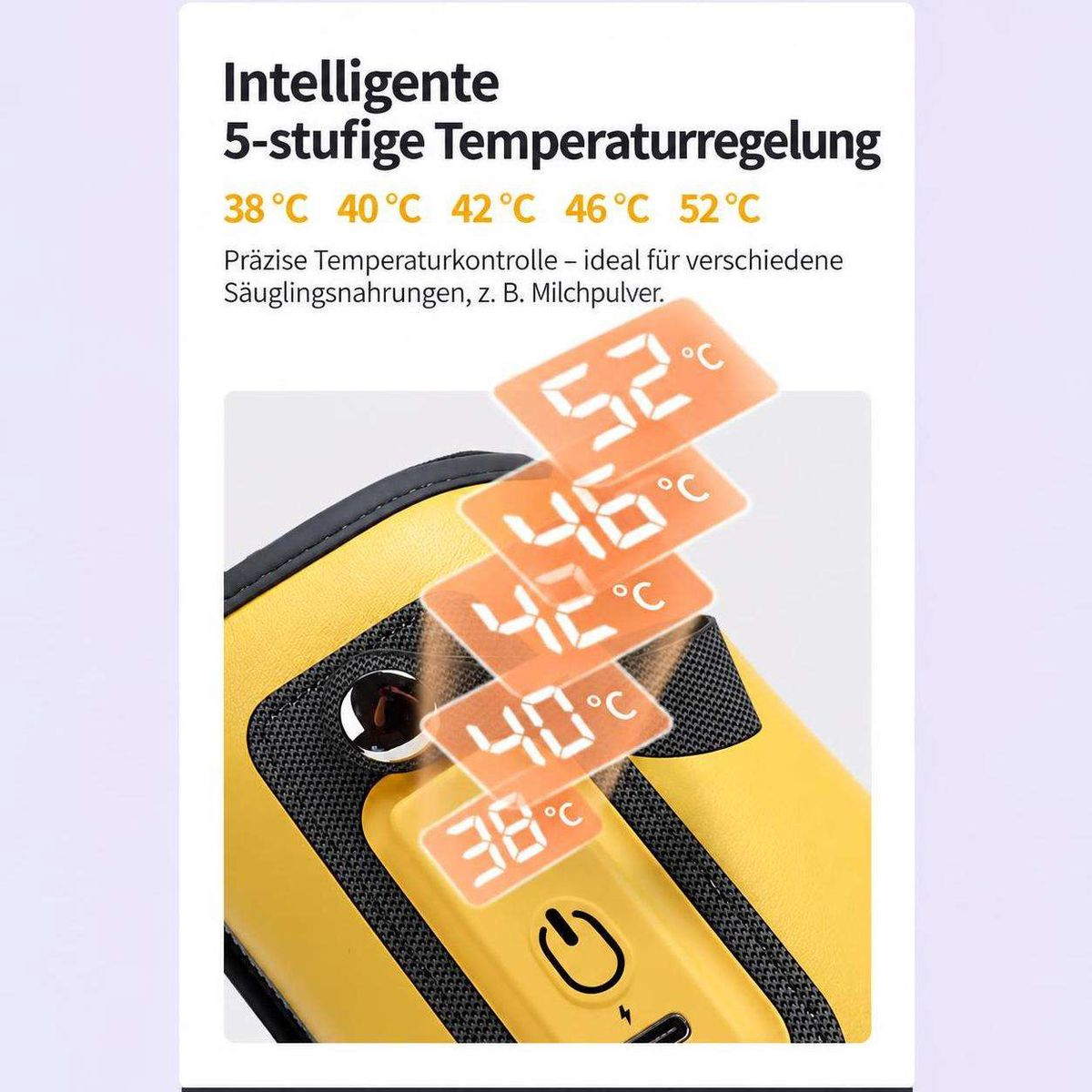 Intelligente 5-stufige Temperaturregelung von 38°C bis 52°C für Babynahrung.