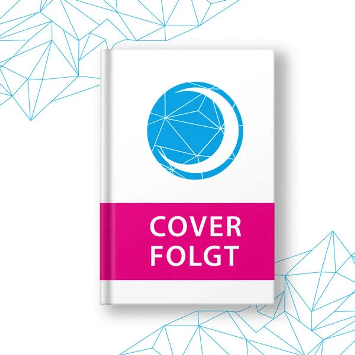 Ein weißes Buch mit blauem Mondlogo und einer pinken Binde mit der Aufschrift COVER FOLGT auf polygonalem Hintergrund.