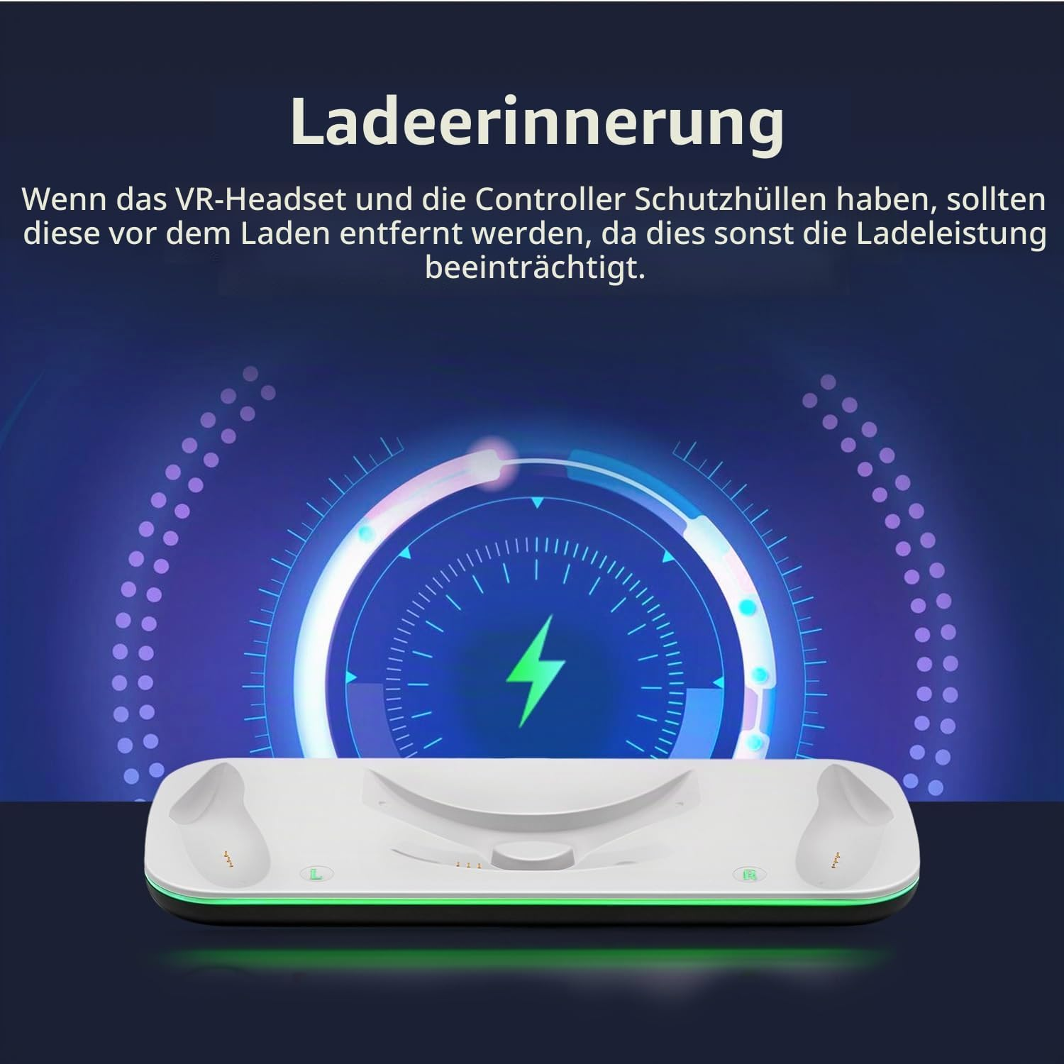 Ladeerinnerung: VR-Headset- und Controller-Schutzhüllen vor dem Laden entfernen für optimale Leistung.