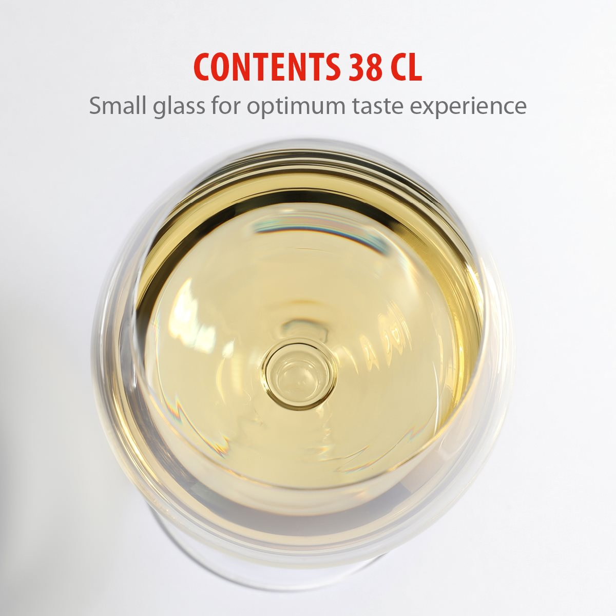 Top-down view of a wine glass with white wine. Text reads CONTENTS 38 CL and Small glass for optimum taste experience.