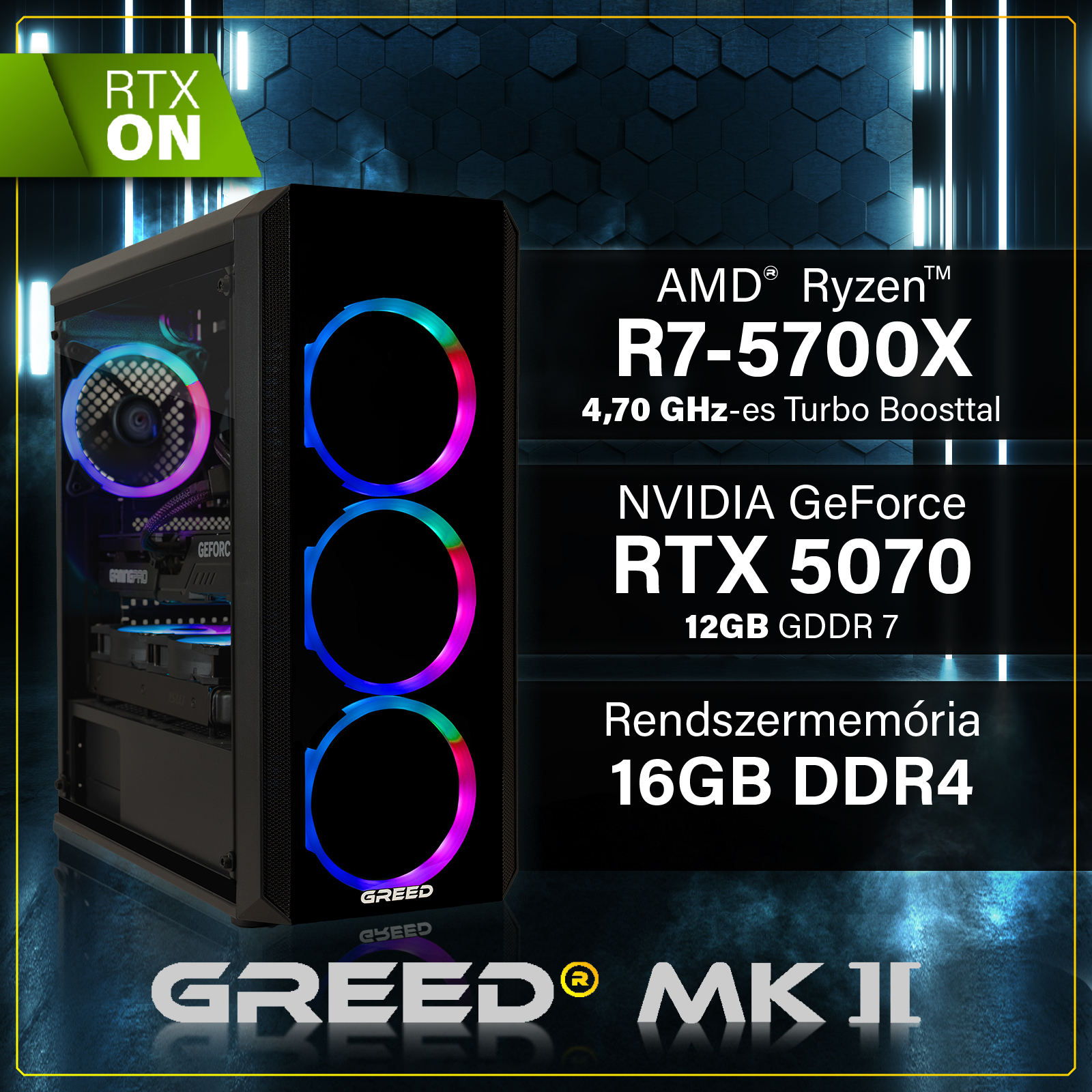 Játék PC RGB ventilátorokkal, AMD Ryzen R7-5700X, RTX 5070 és 16 GB DDR4 RAM sötét háttér előtt.