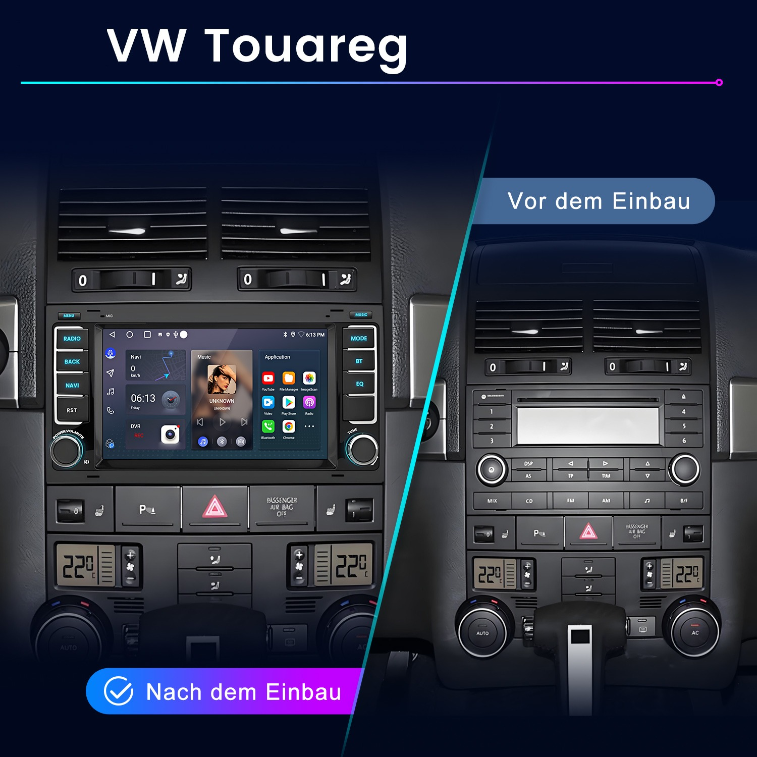 VW Touareg Armaturenbrett vor und nach dem Einbau eines Touchscreen-Autoradios.