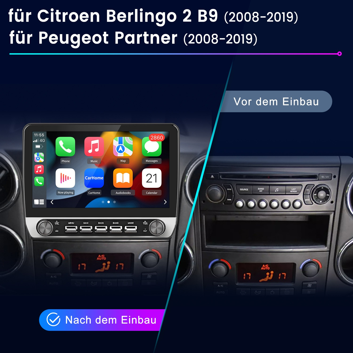 Vergleich vor und nach Einbau eines Autoradios in einen Citroen Berlingo oder Peugeot Partner.