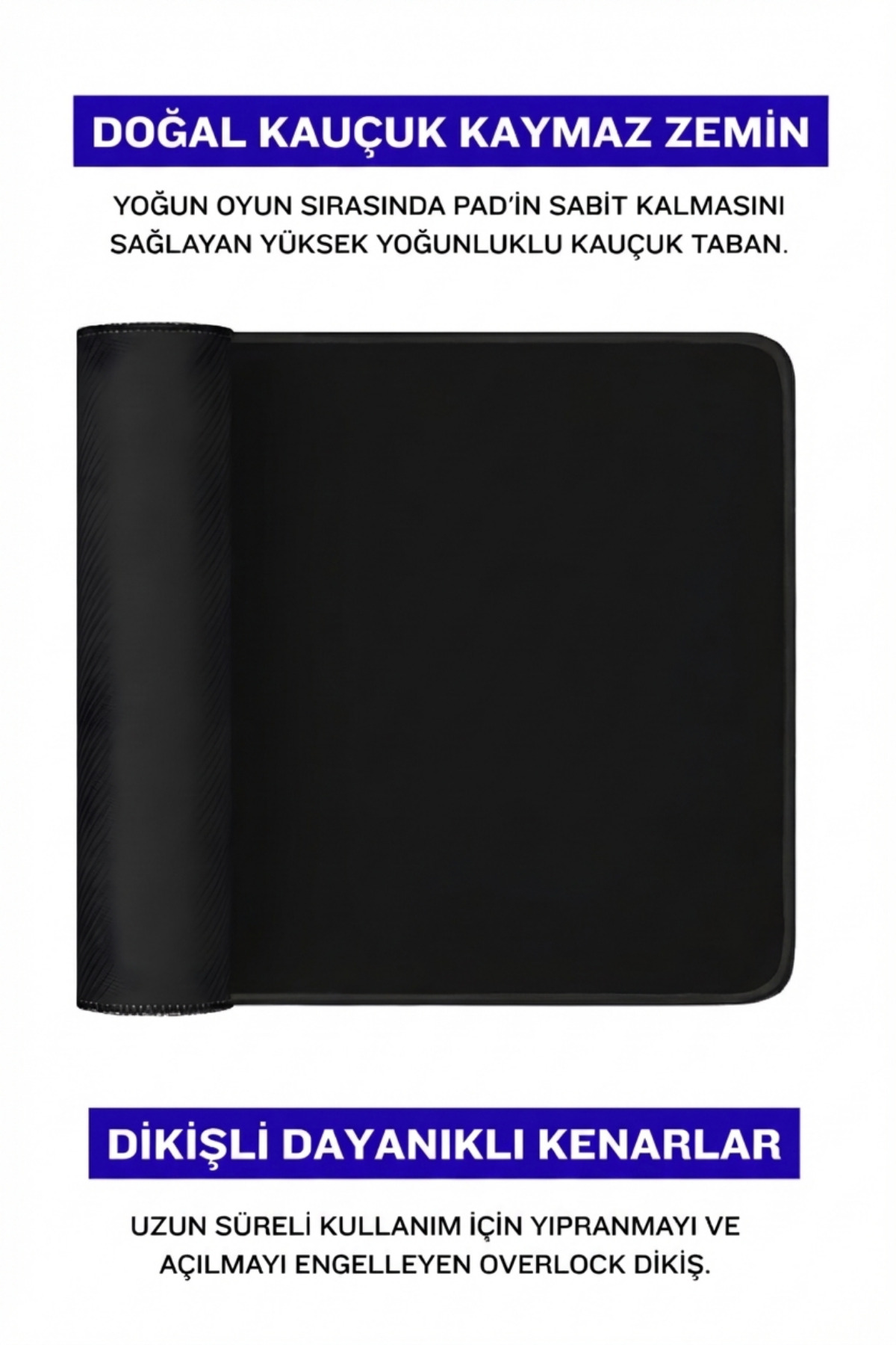 Kaymaz kauçuk tabanlı ve dikili kenarlı siyah bir mousepad, etrafında Türkçe tanıtım metinleri.